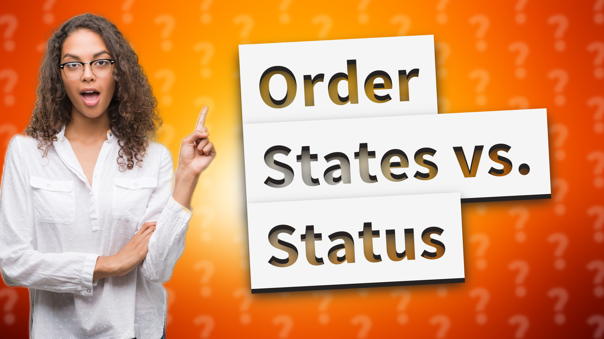 Order States vs. Status