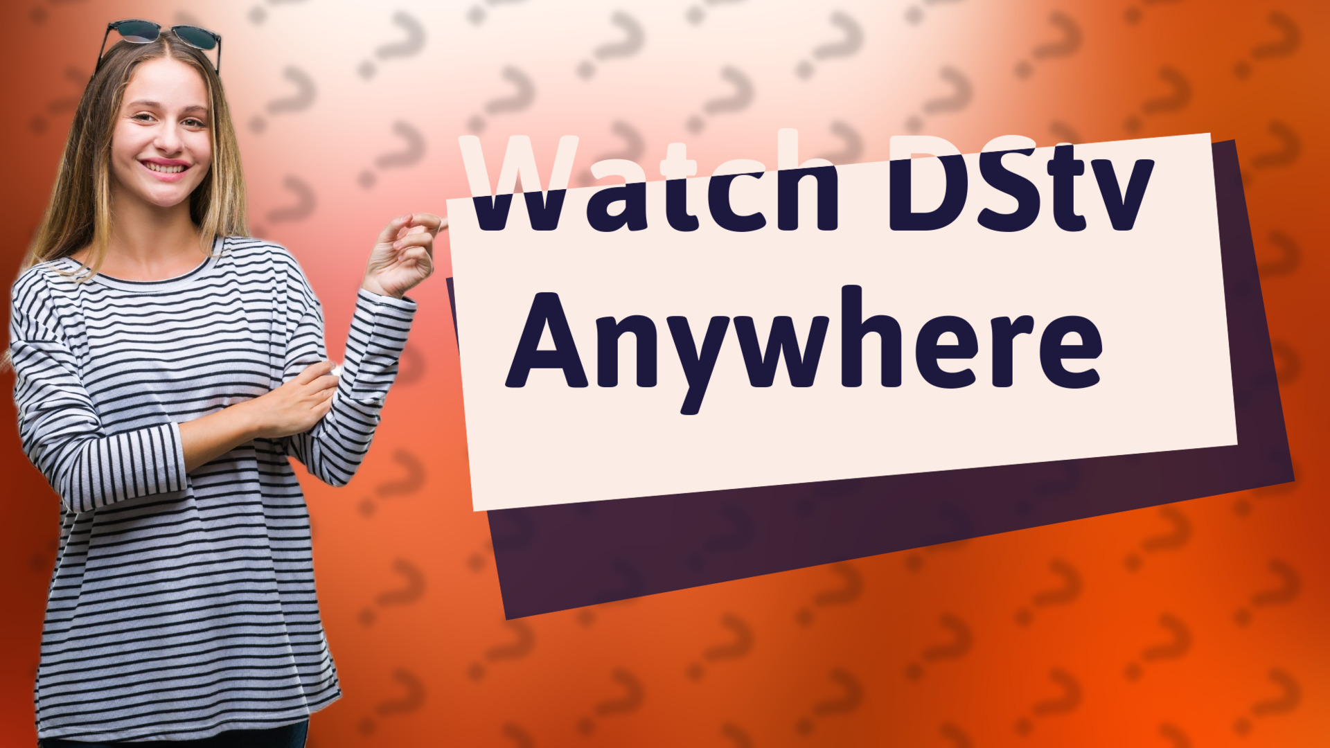 Watch DStv Anywhere