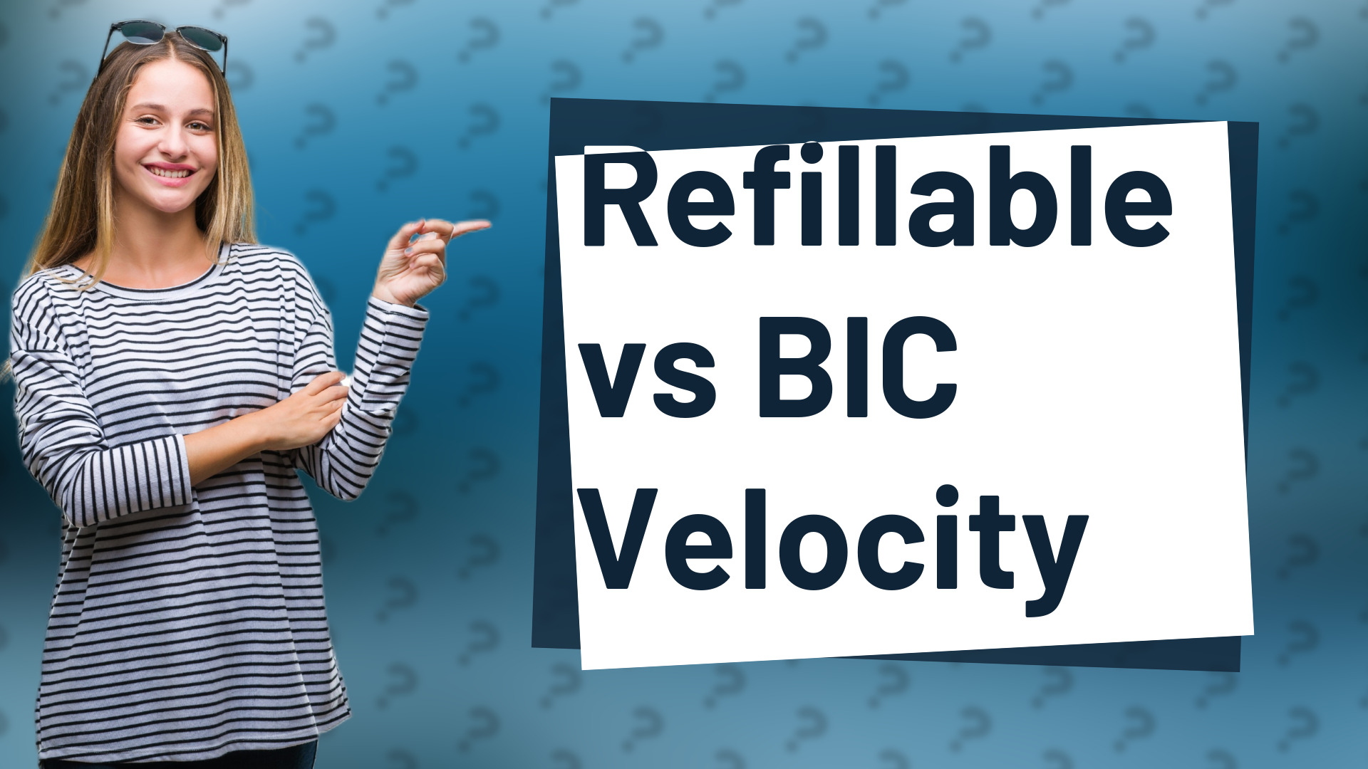 Refillable vs BIC Velocity