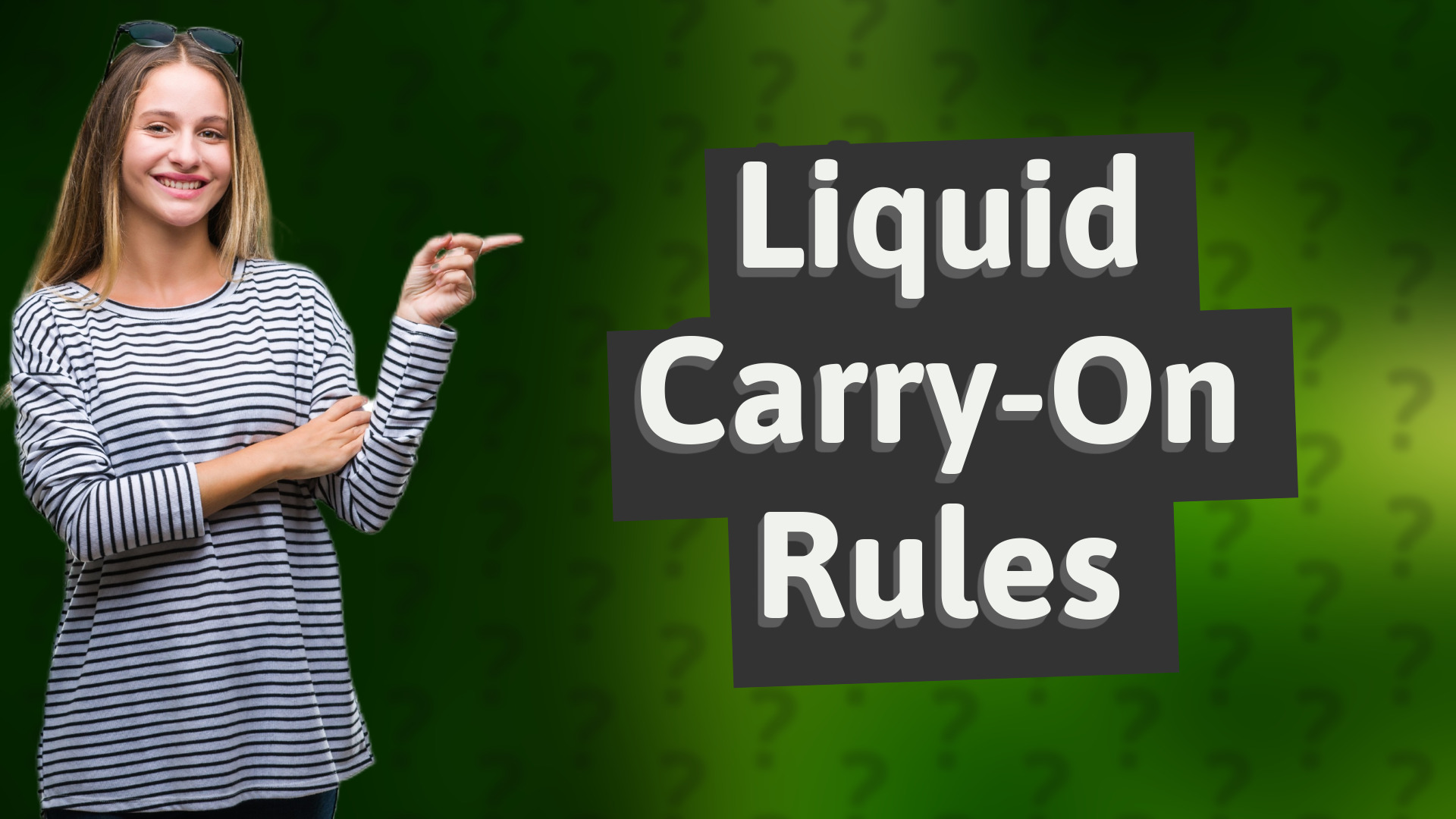 Liquid Carry-On Rules