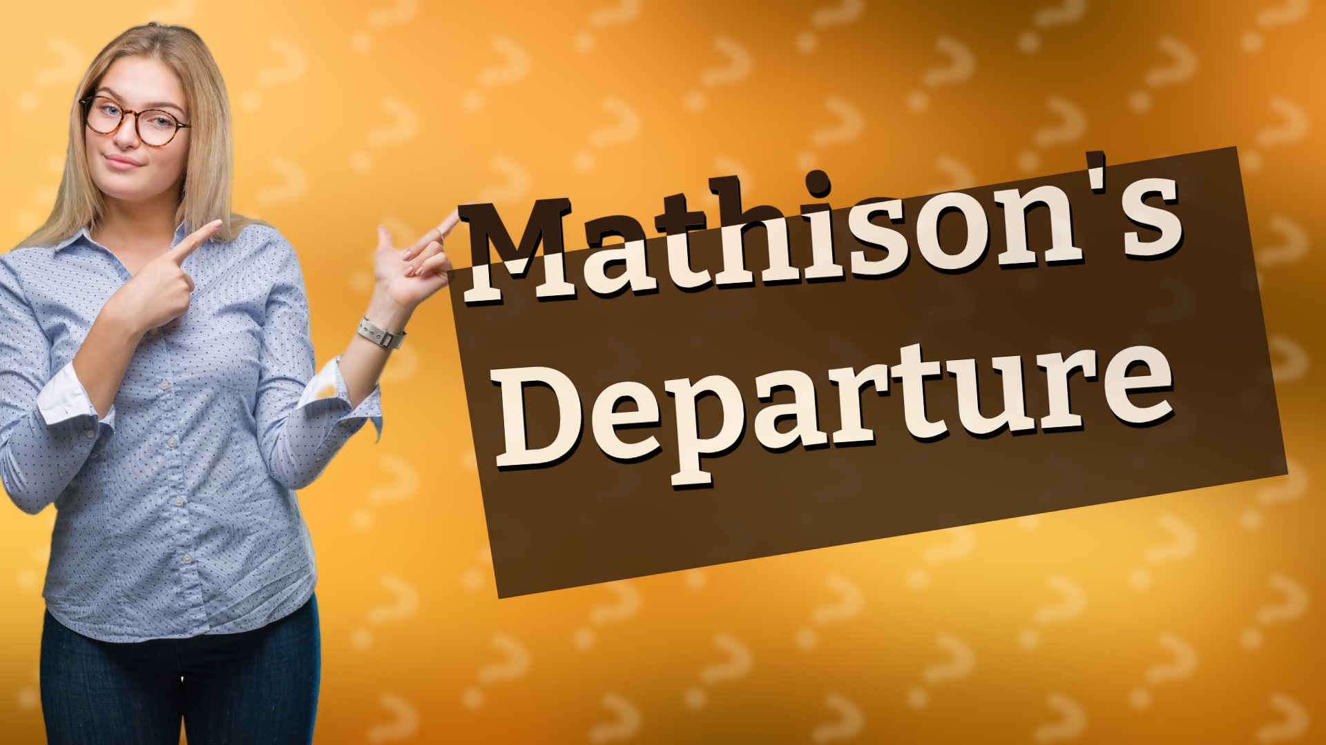 Mathison's Departure