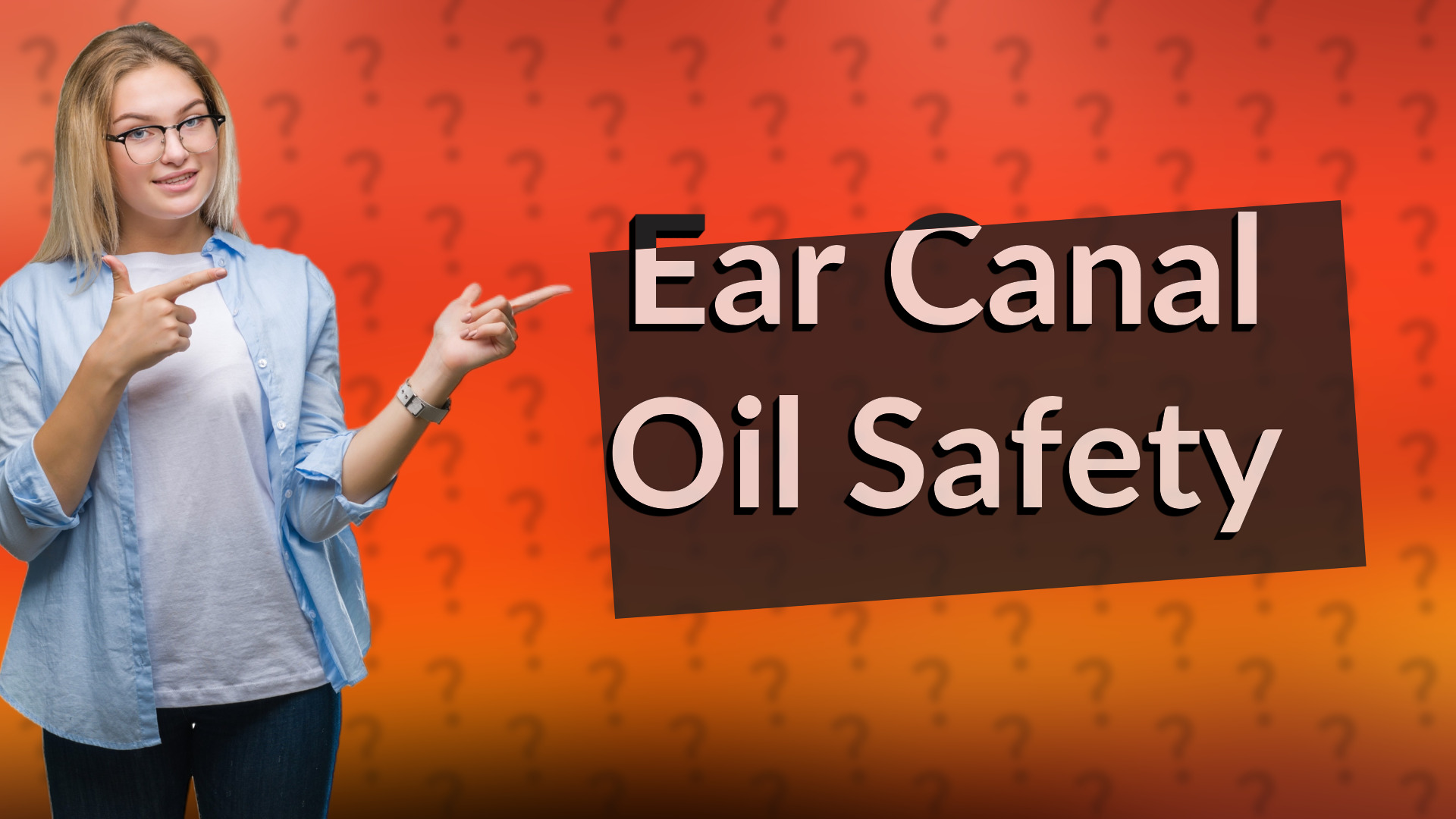 Ear Canal Oil Safety