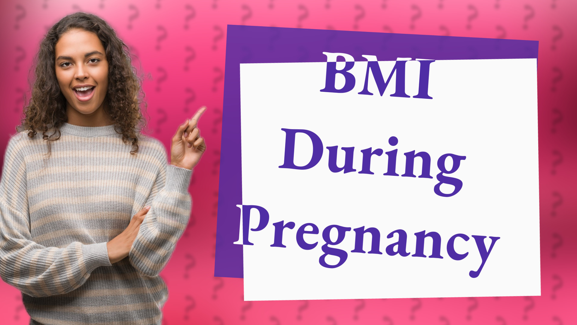 BMI During Pregnancy