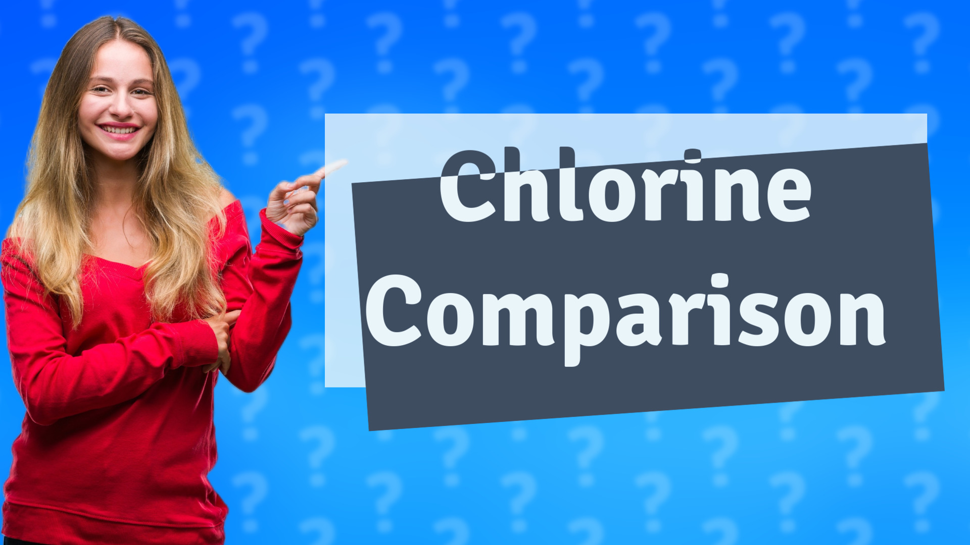 Chlorine Comparison