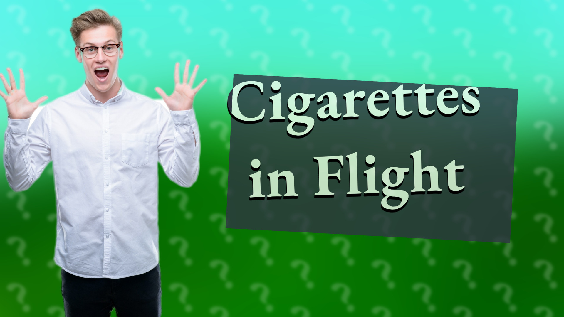 Cigarettes in Flight