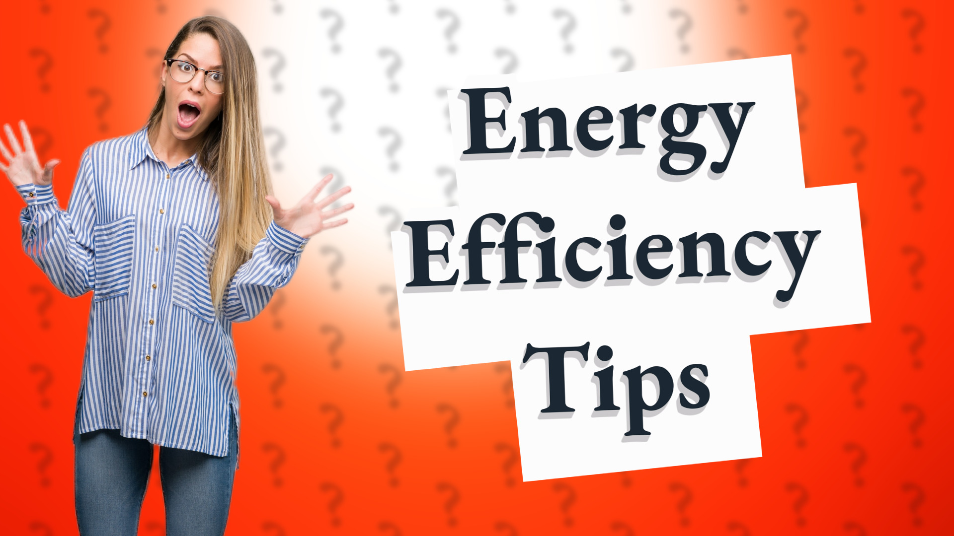 Energy Efficiency Tips