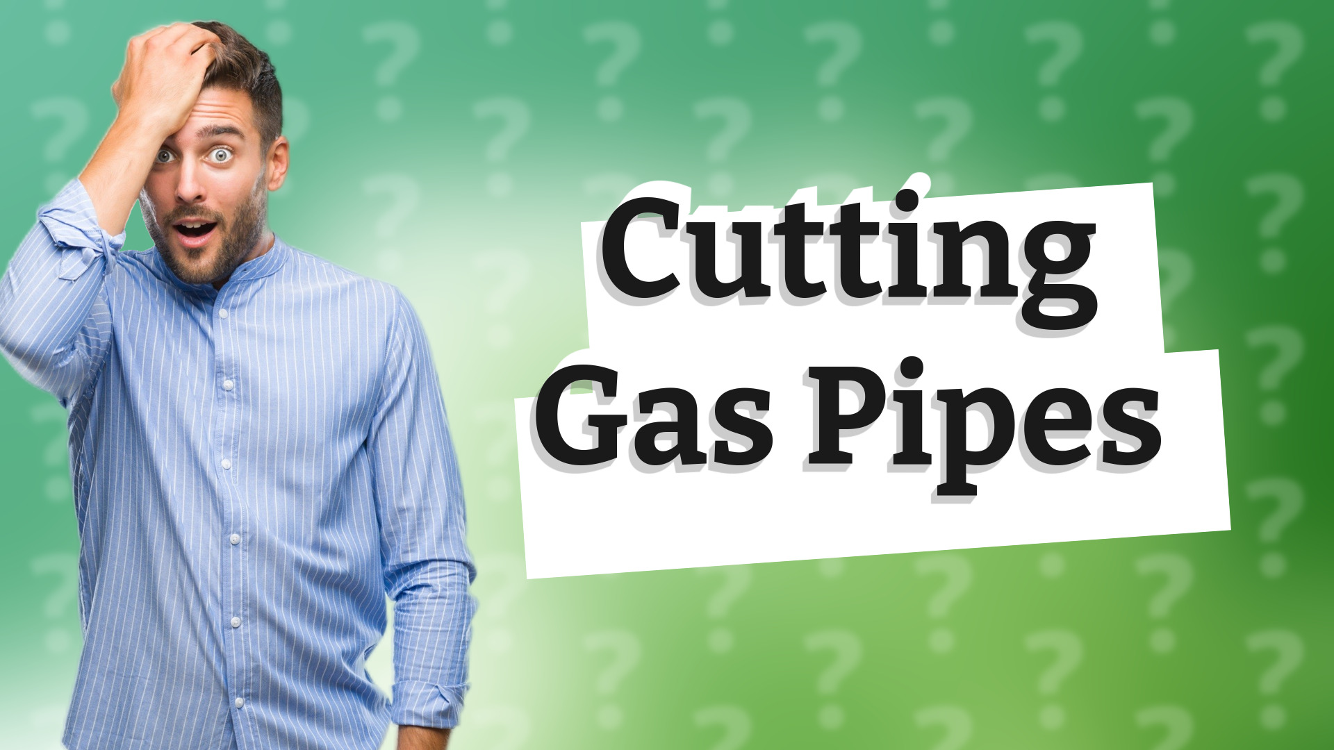 Cutting Gas Pipes