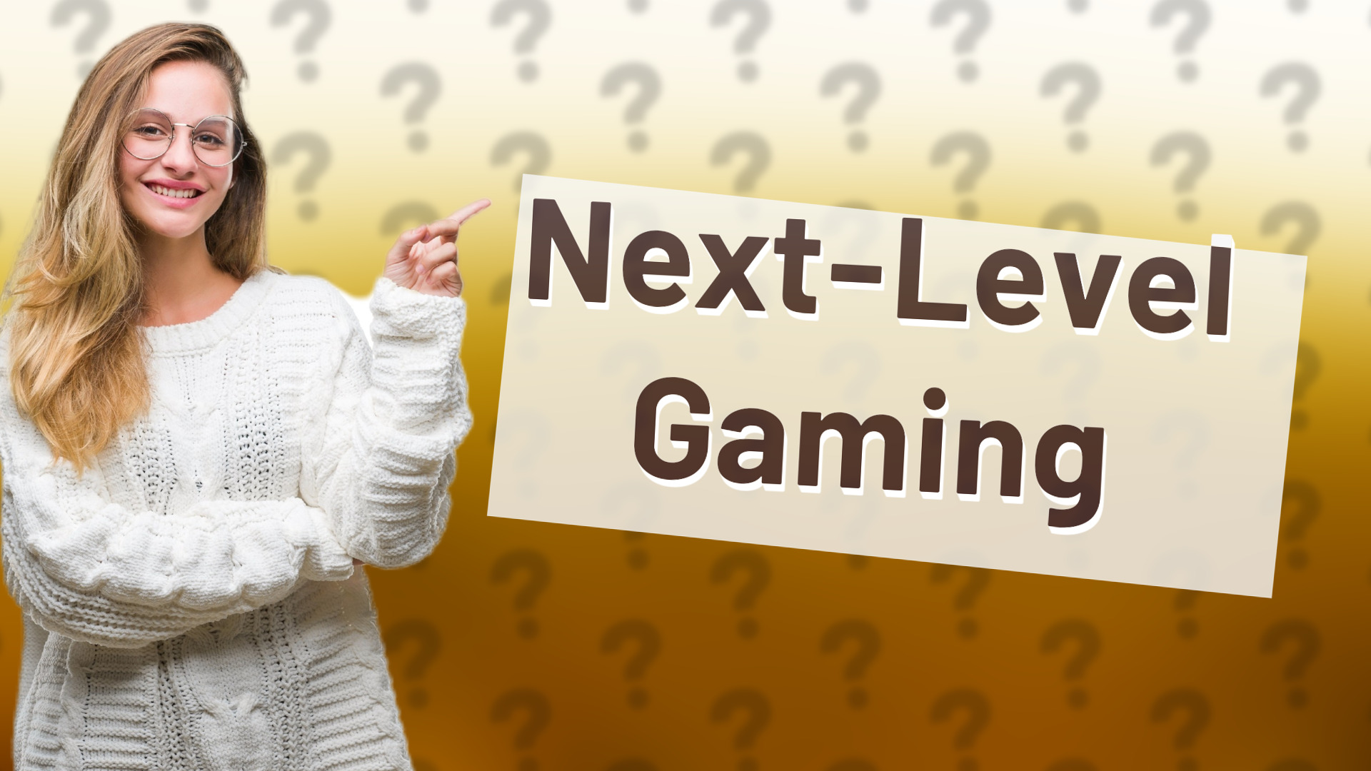Next-Level Gaming