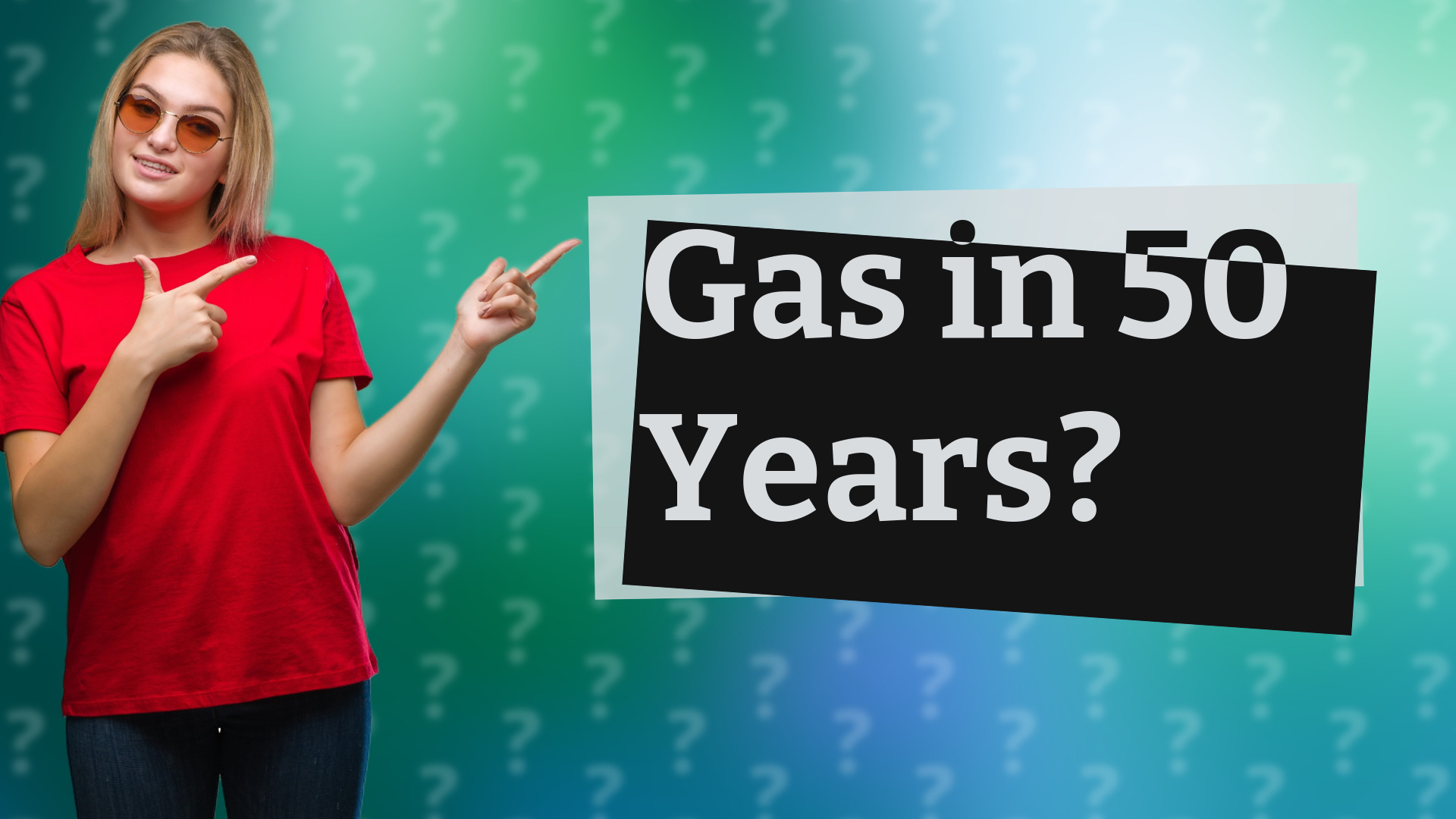 Gas in 50 Years?