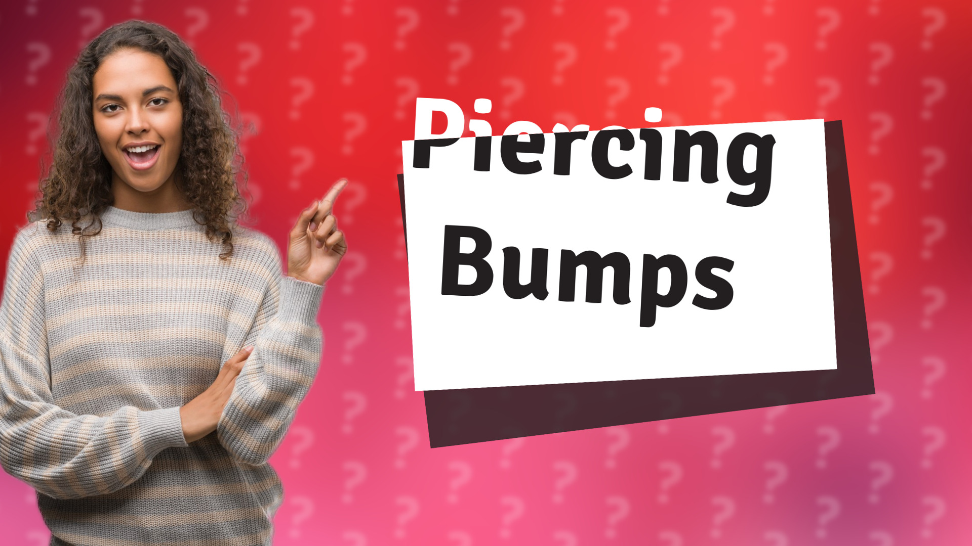 Piercing Bumps