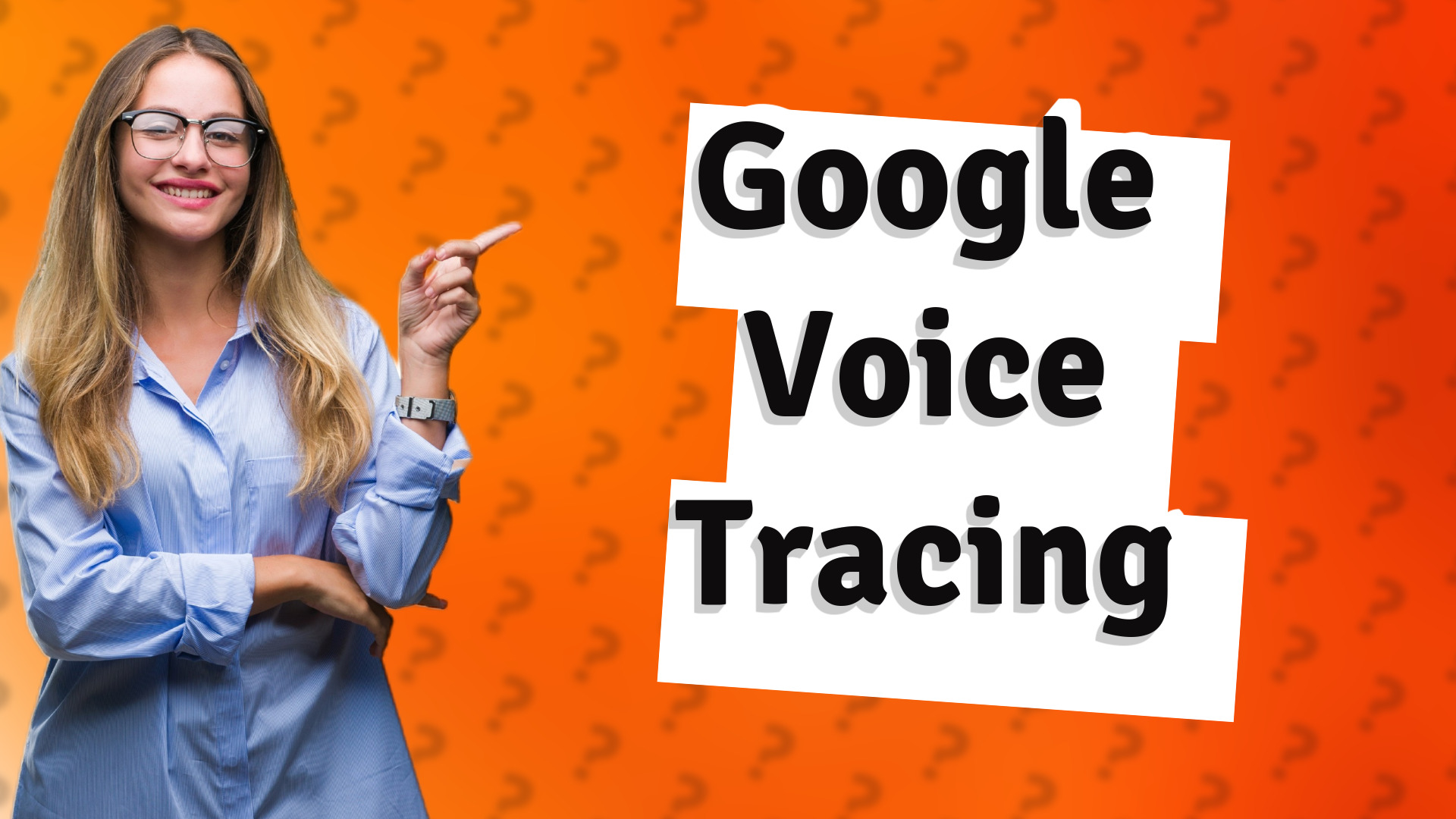 Google Voice Tracing