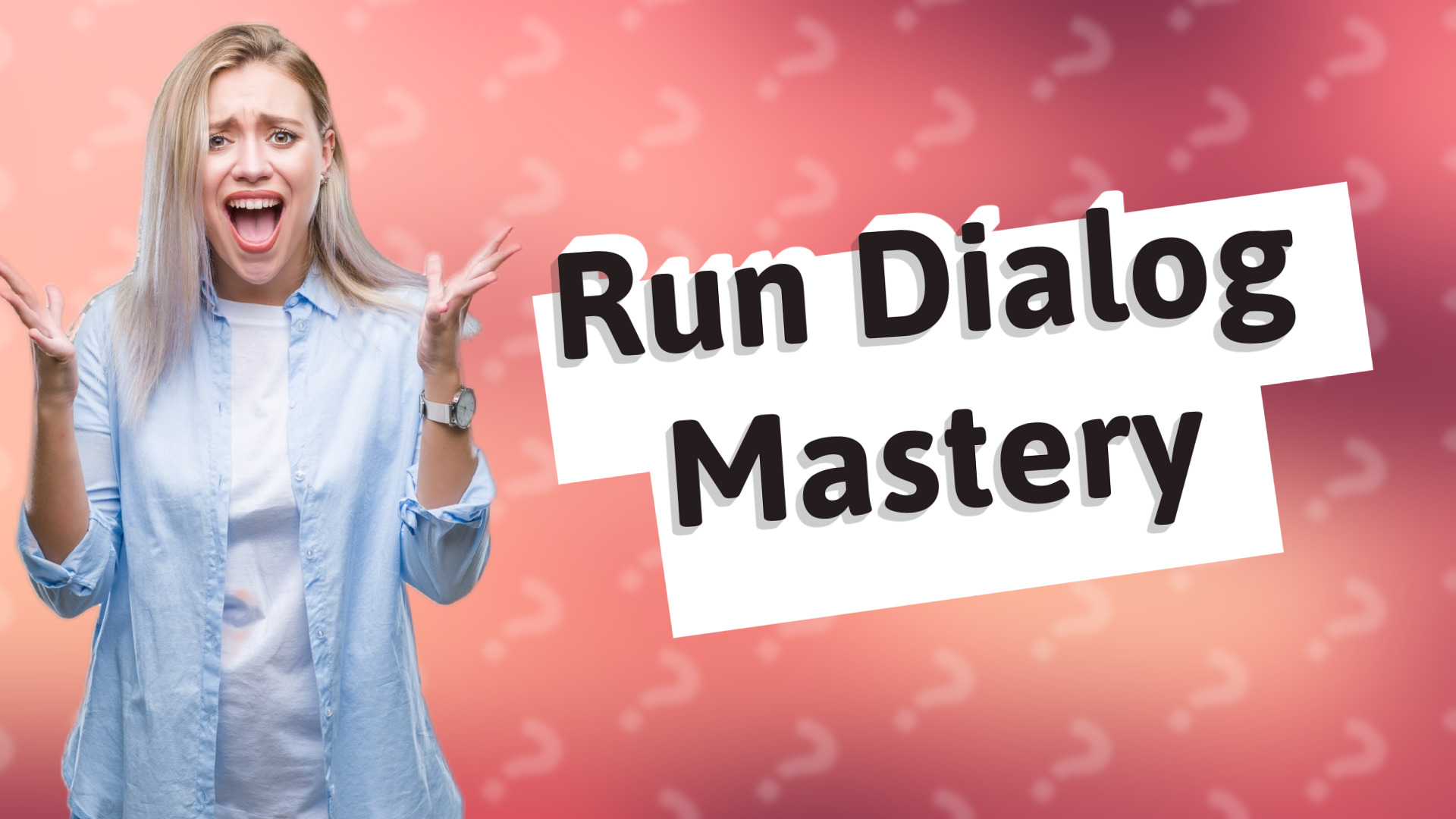 Run Dialog Mastery