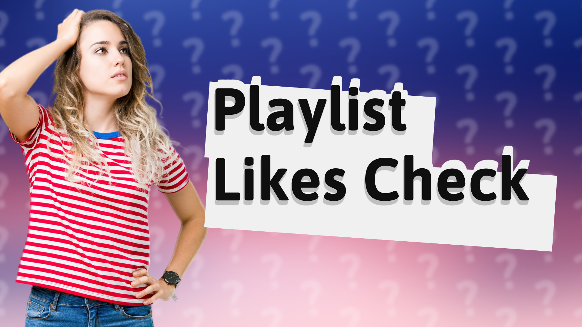 Playlist Likes Check