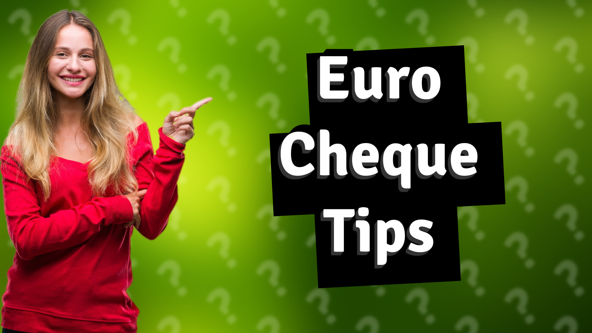 Euro Cheque Tips