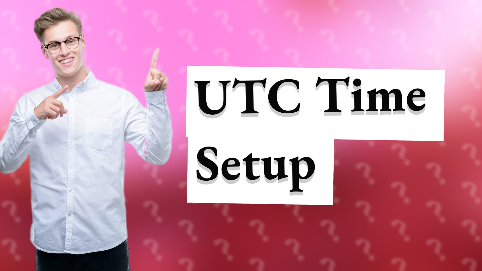 UTC Time Setup