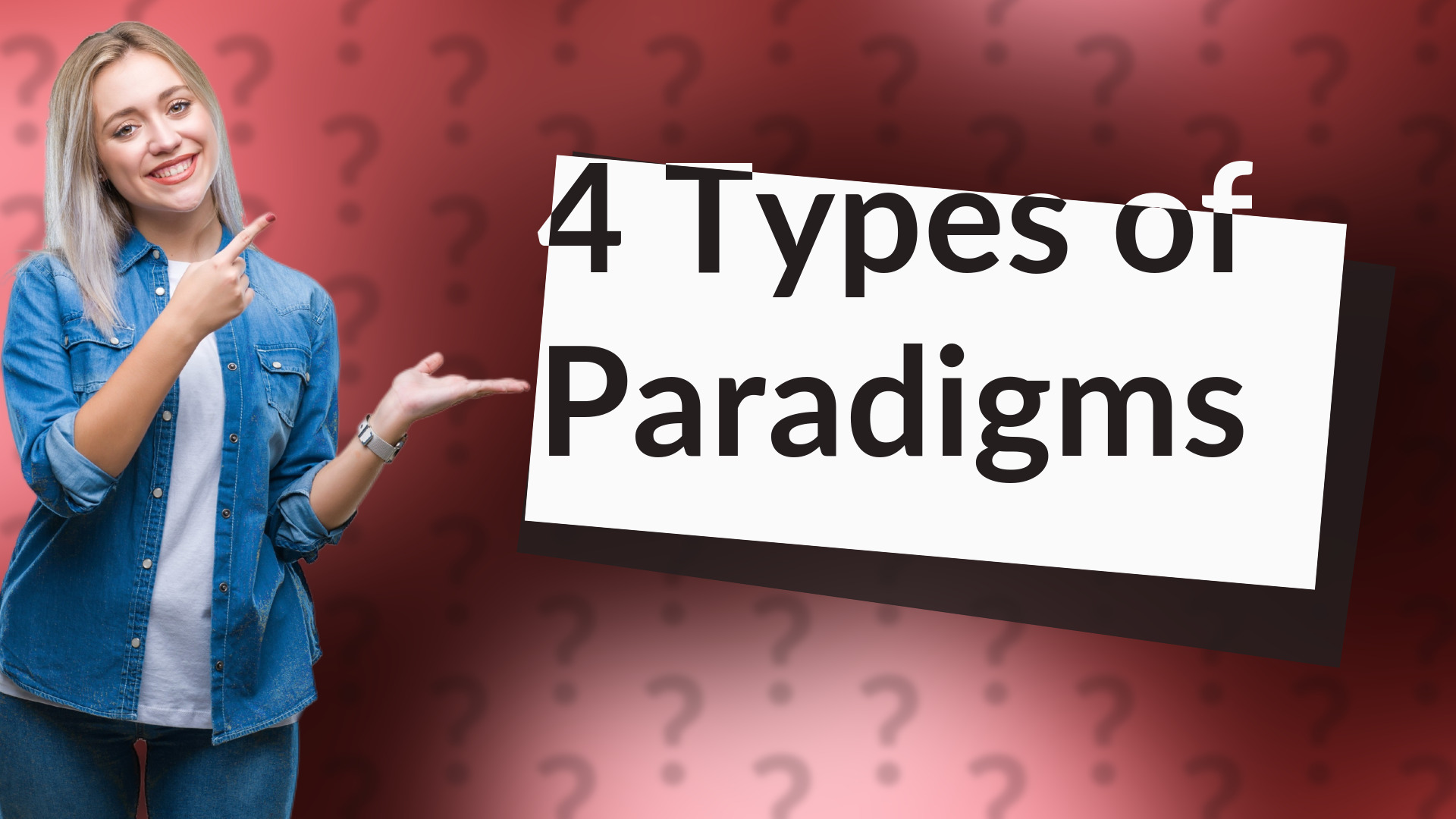 4 Types of Paradigms