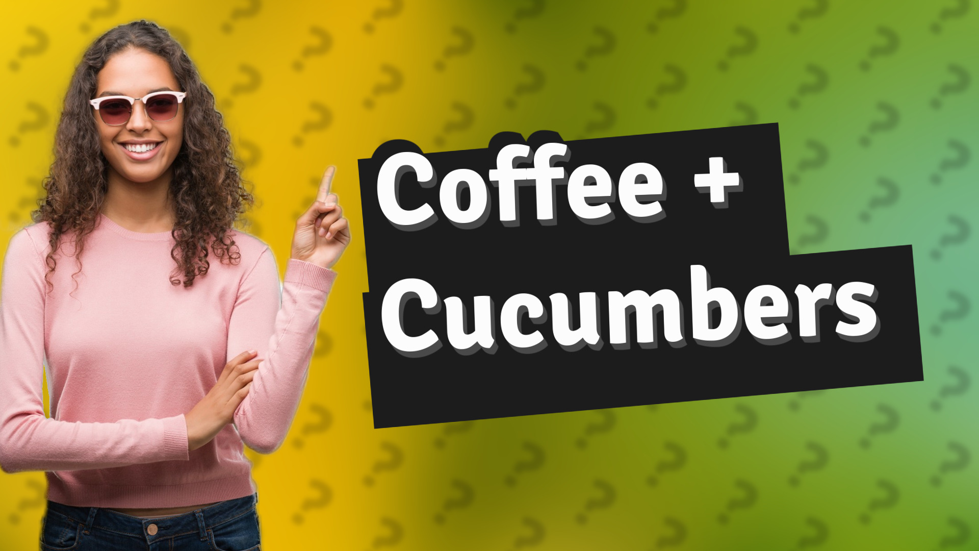 Coffee + Cucumbers