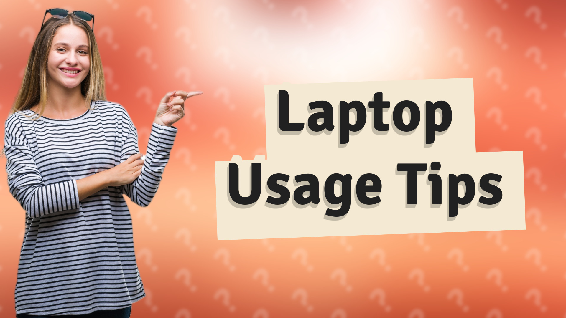 Laptop Usage Tips