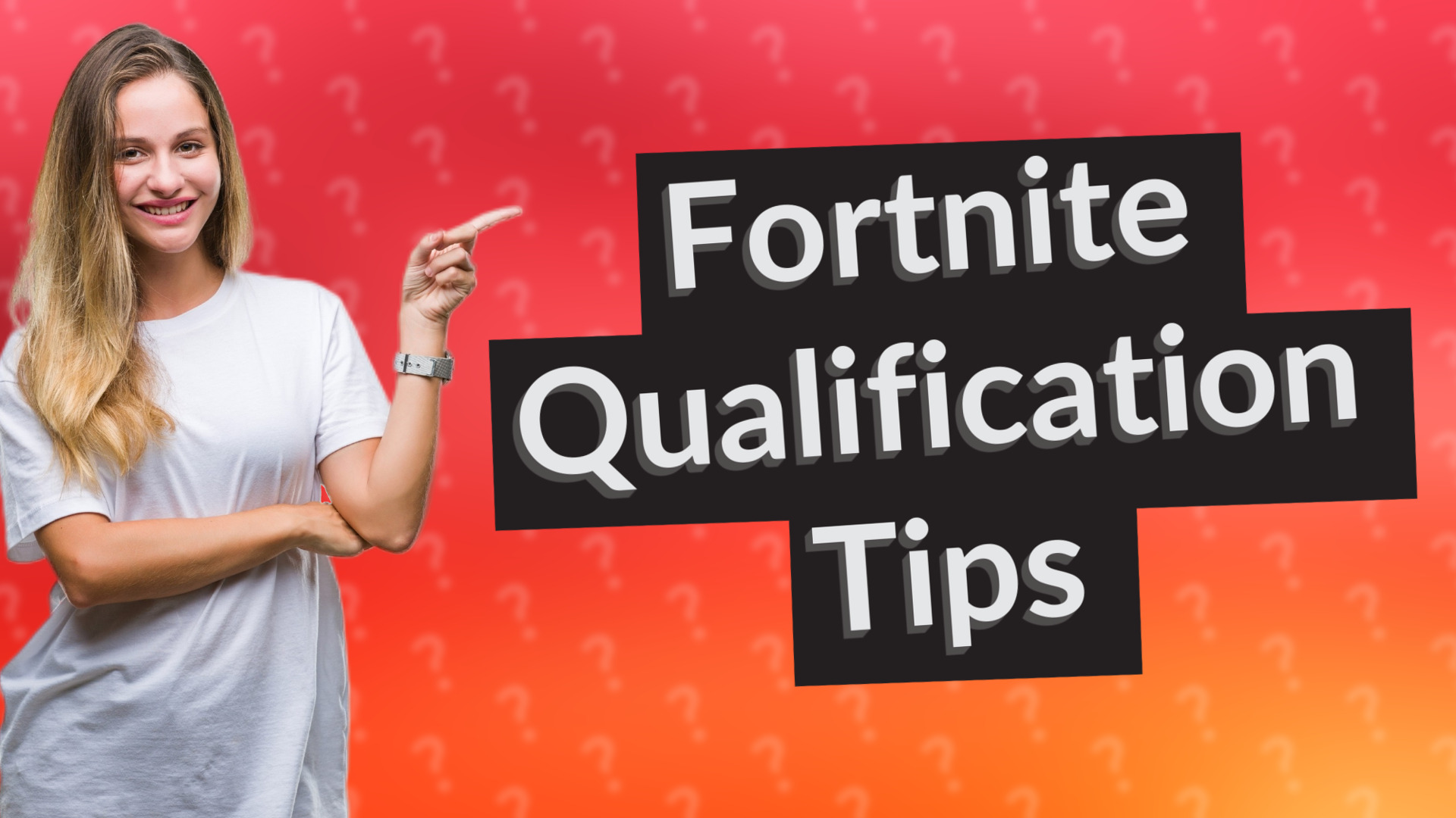 Fortnite Qualification Tips