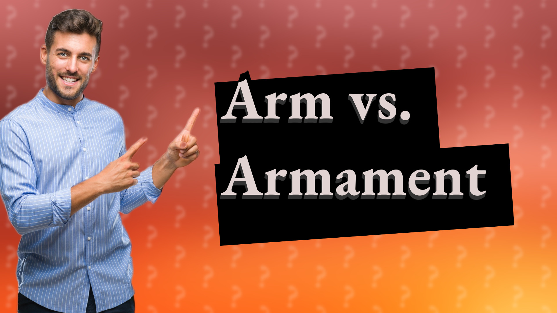 Arm vs. Armament
