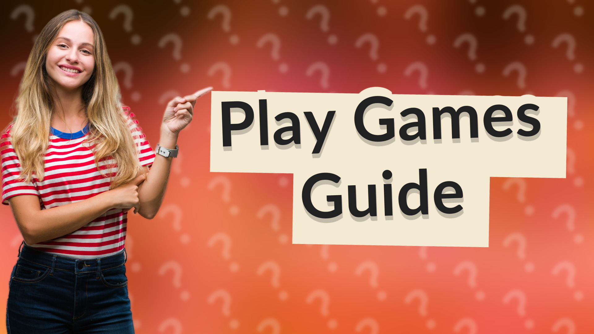 Play Games Guide