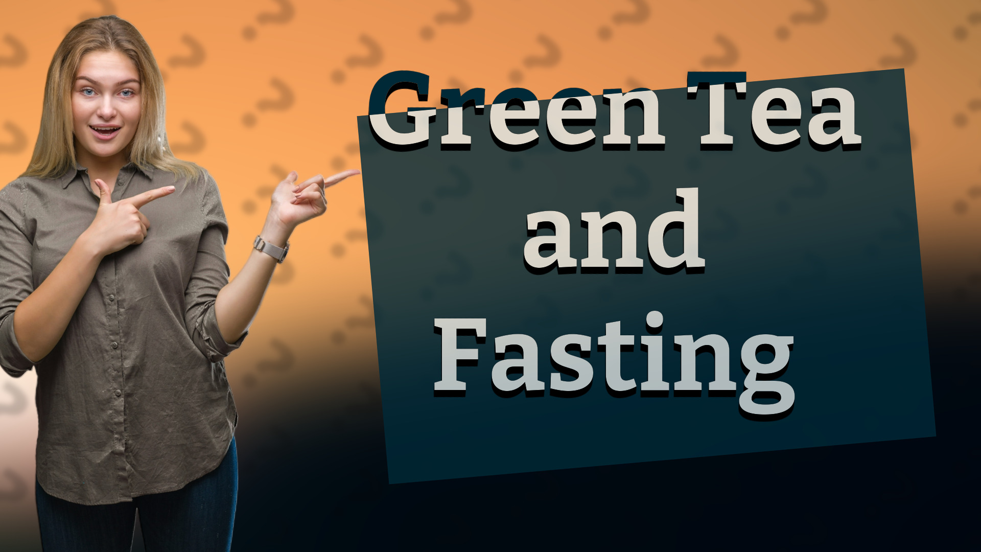 Green Tea and Fasting