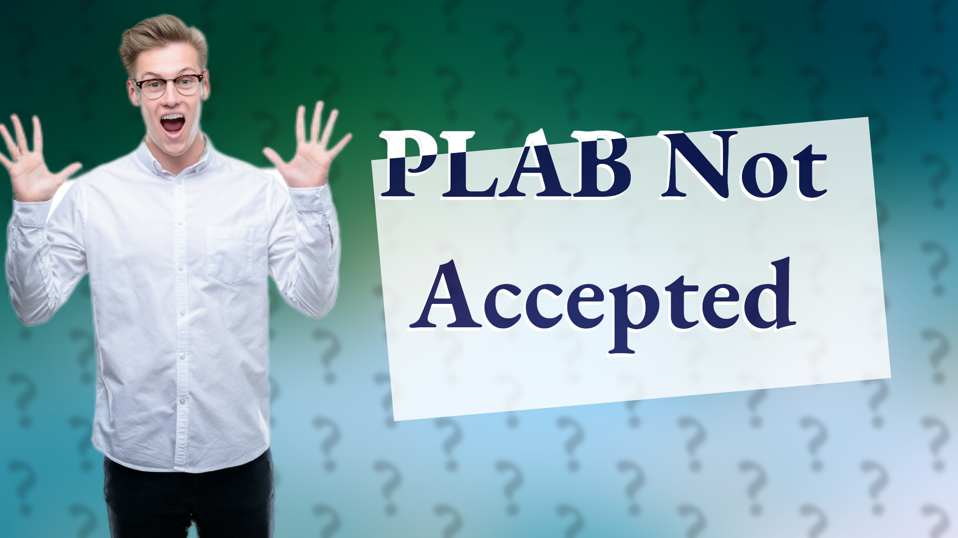 PLAB Not Accepted