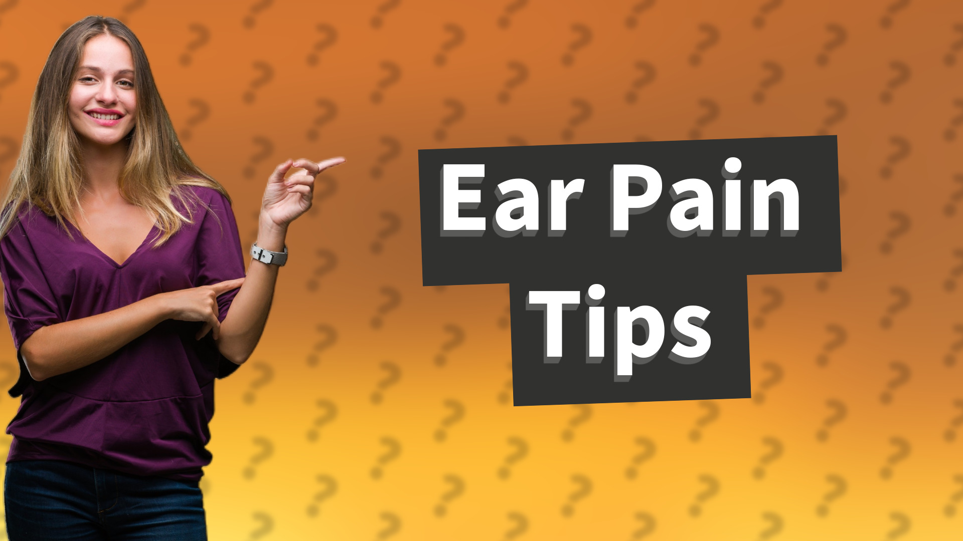 Ear Pain Tips