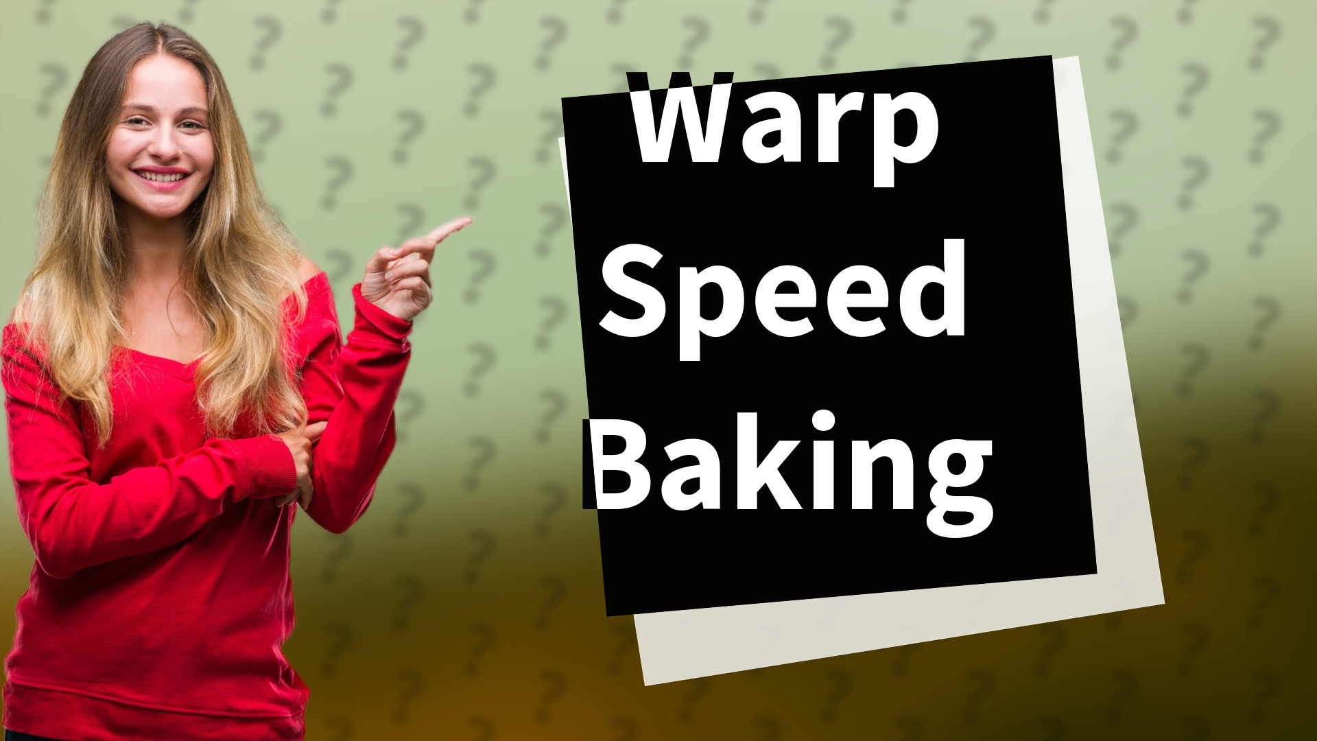 Warp Speed Baking