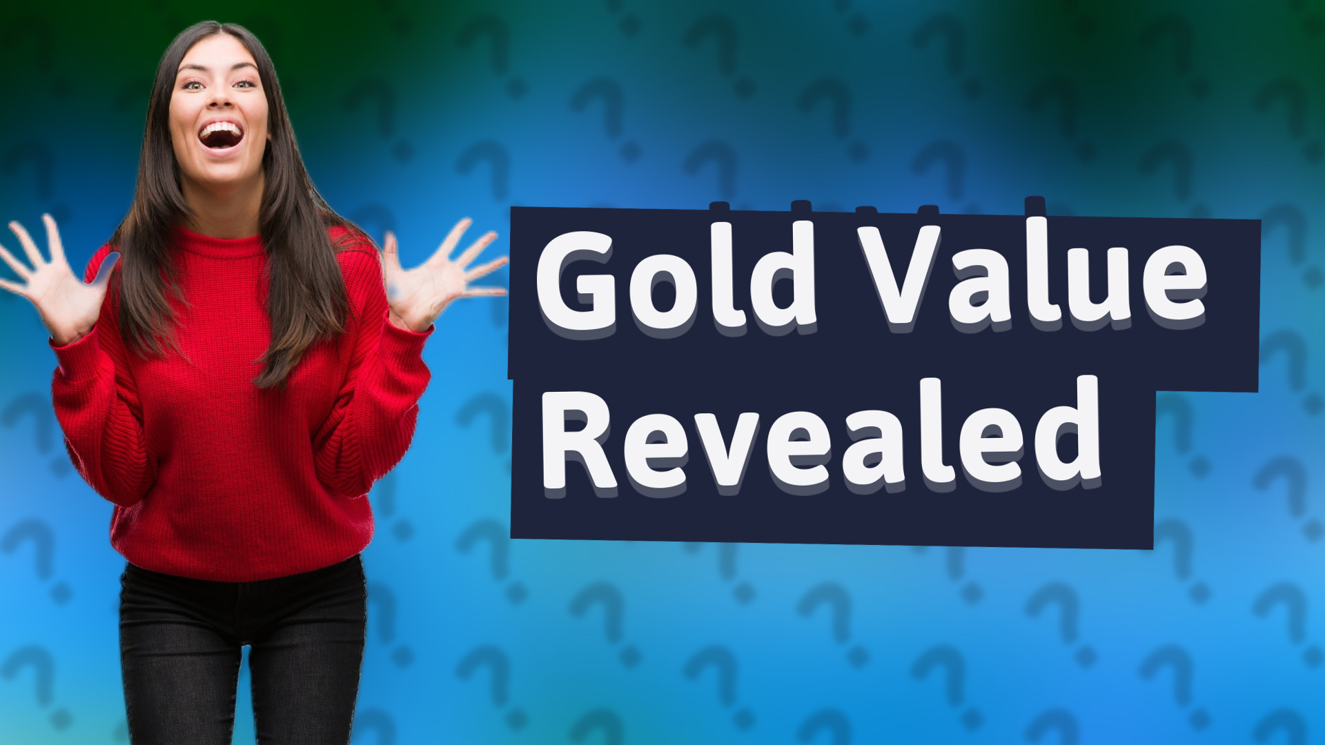 Gold Value Revealed