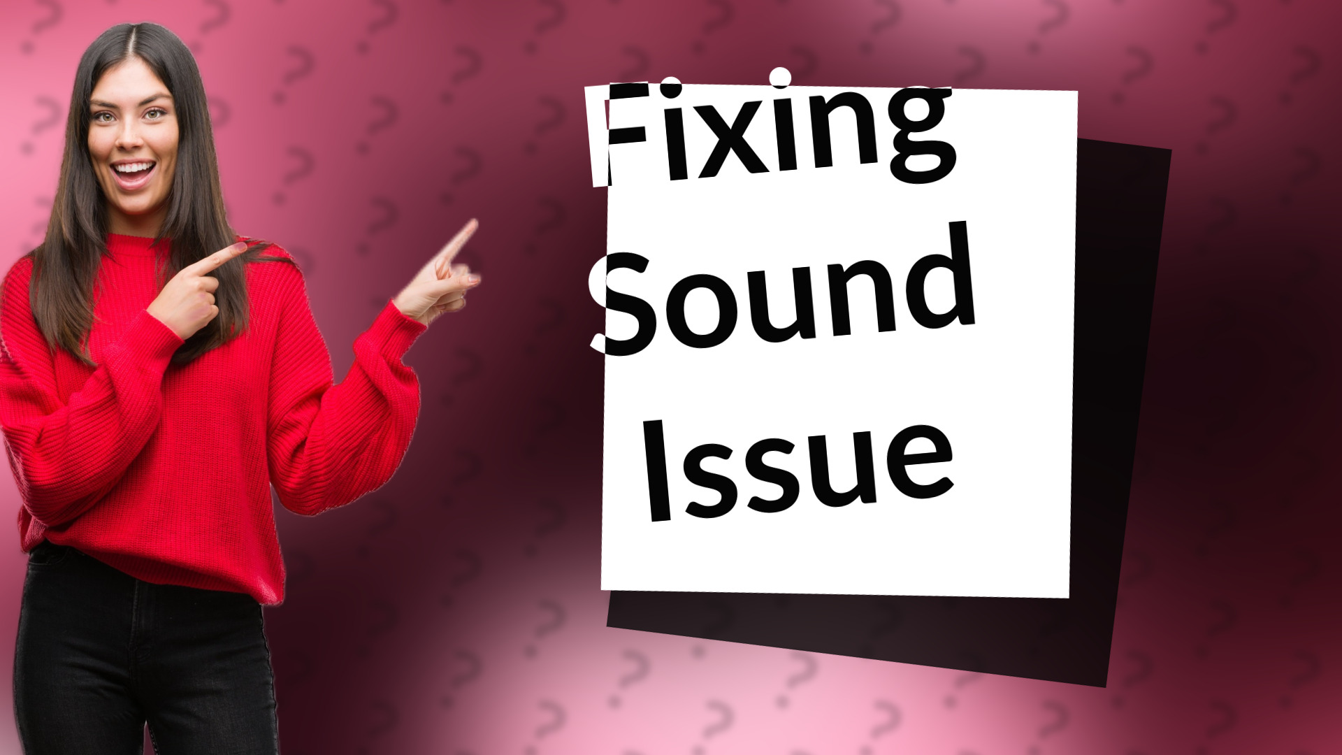 Fixing Sound Issue