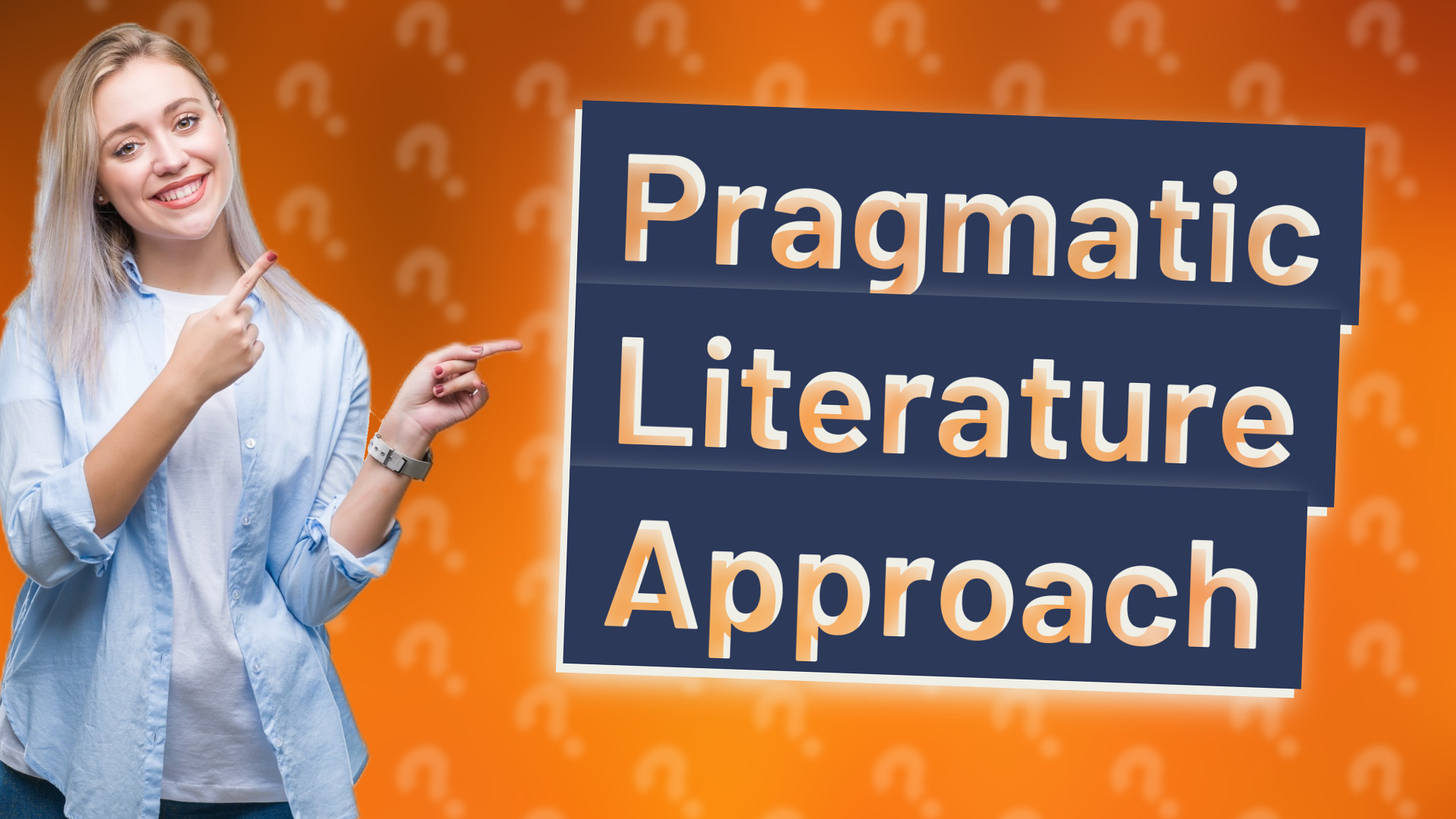 Pragmatic Literature Approach