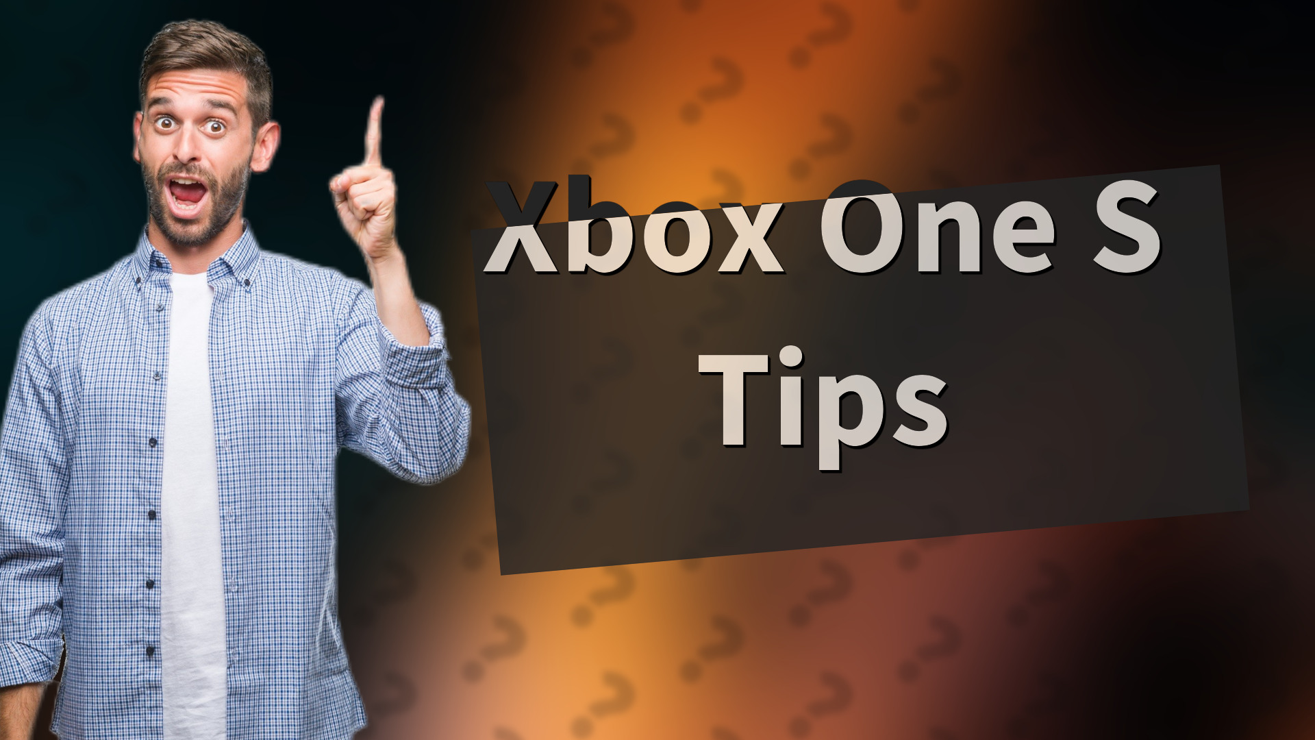 Xbox One S Tips