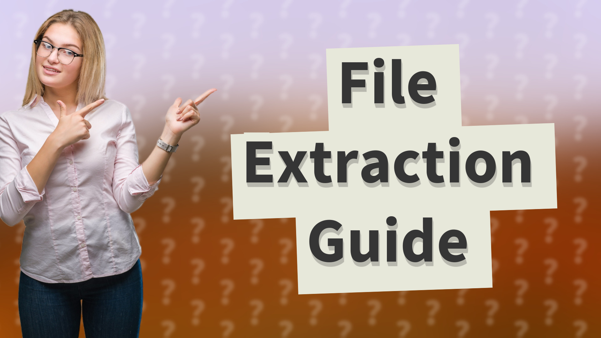 File Extraction Guide