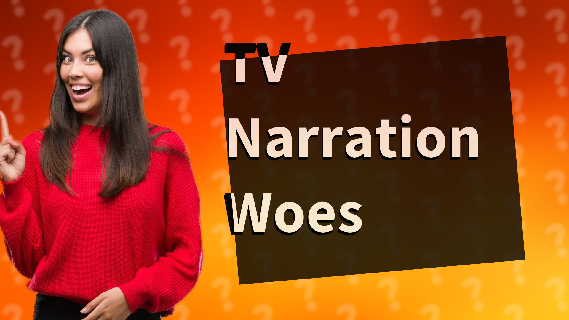 TV Narration Woes
