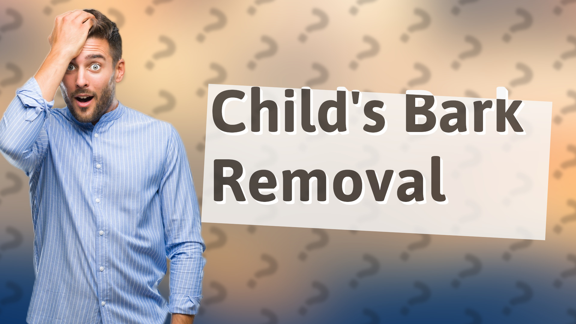 Child's Bark Removal