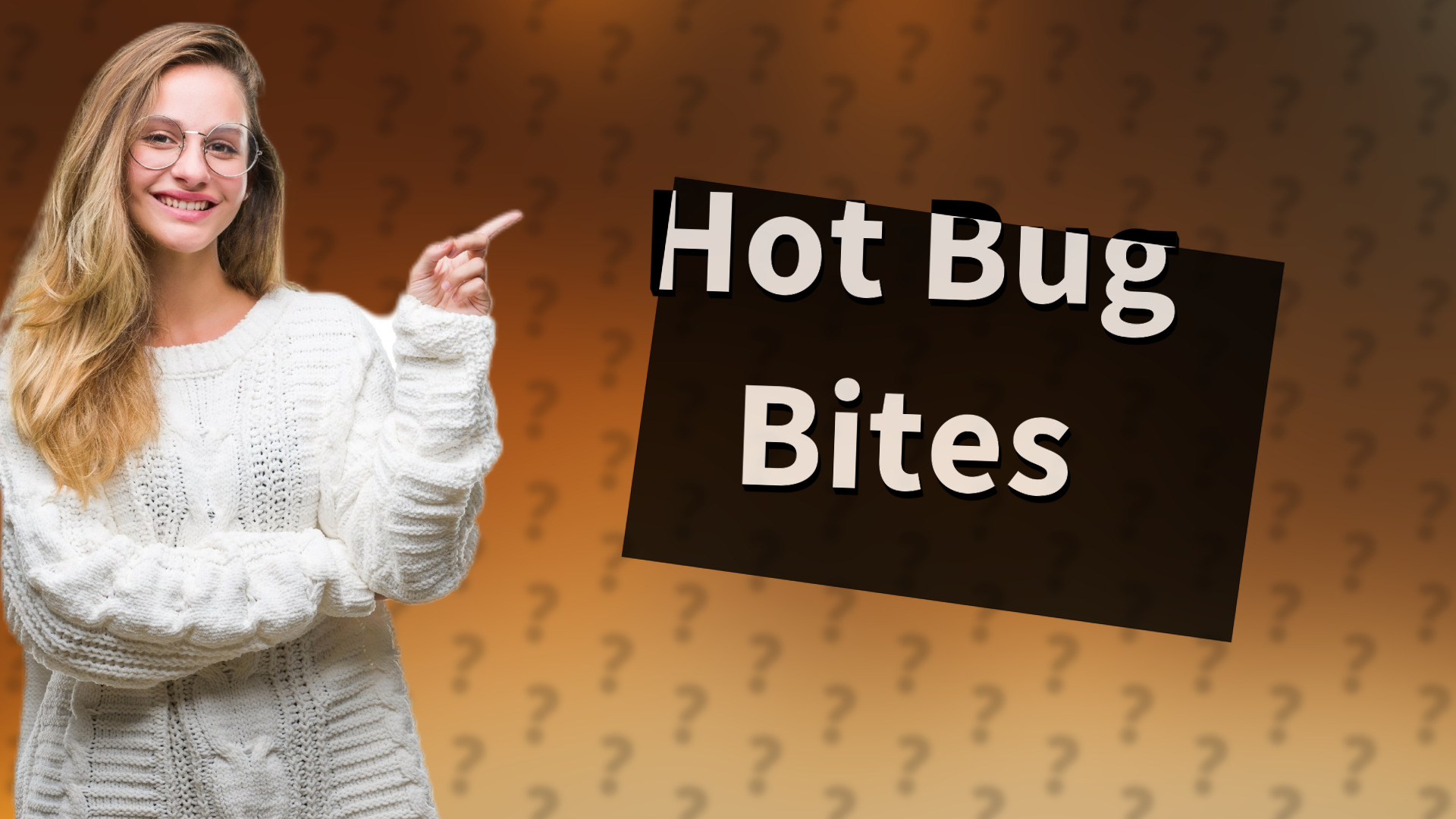 Hot Bug Bites