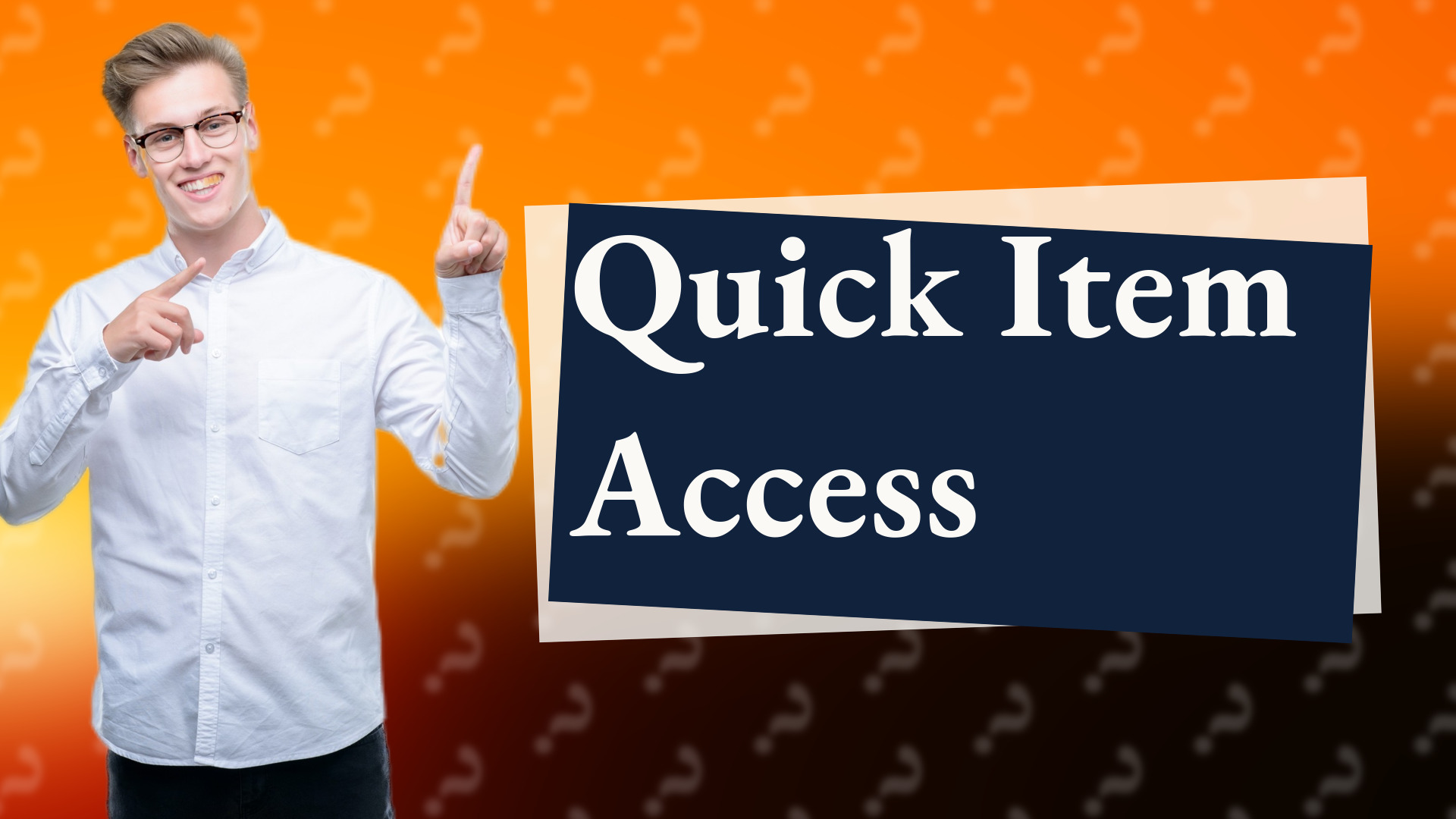Quick Item Access