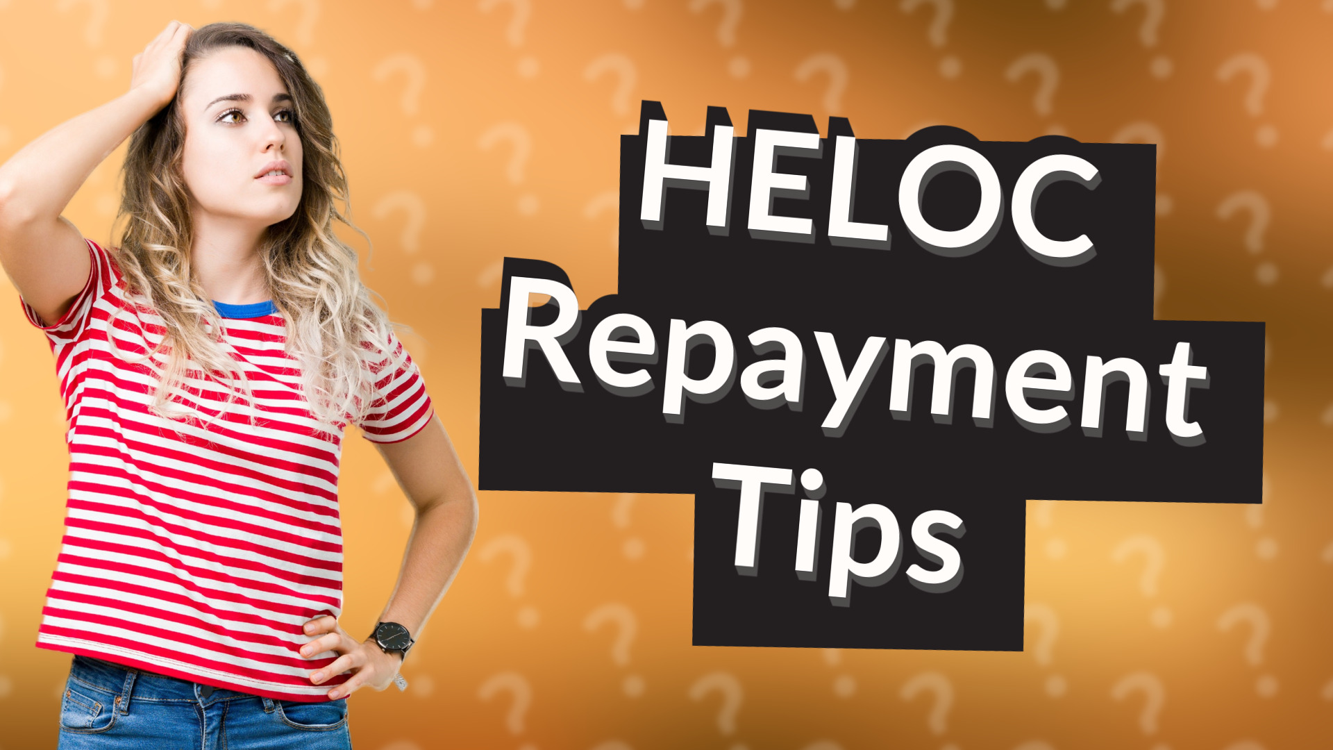 HELOC Repayment Tips