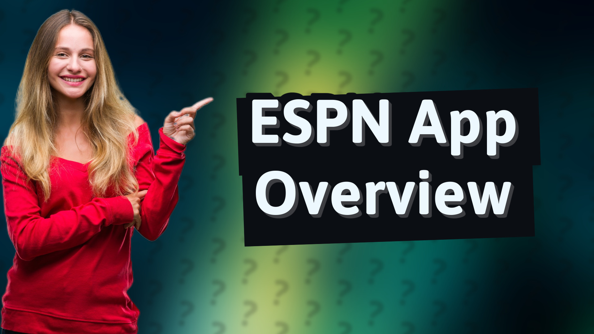 ESPN App Overview
