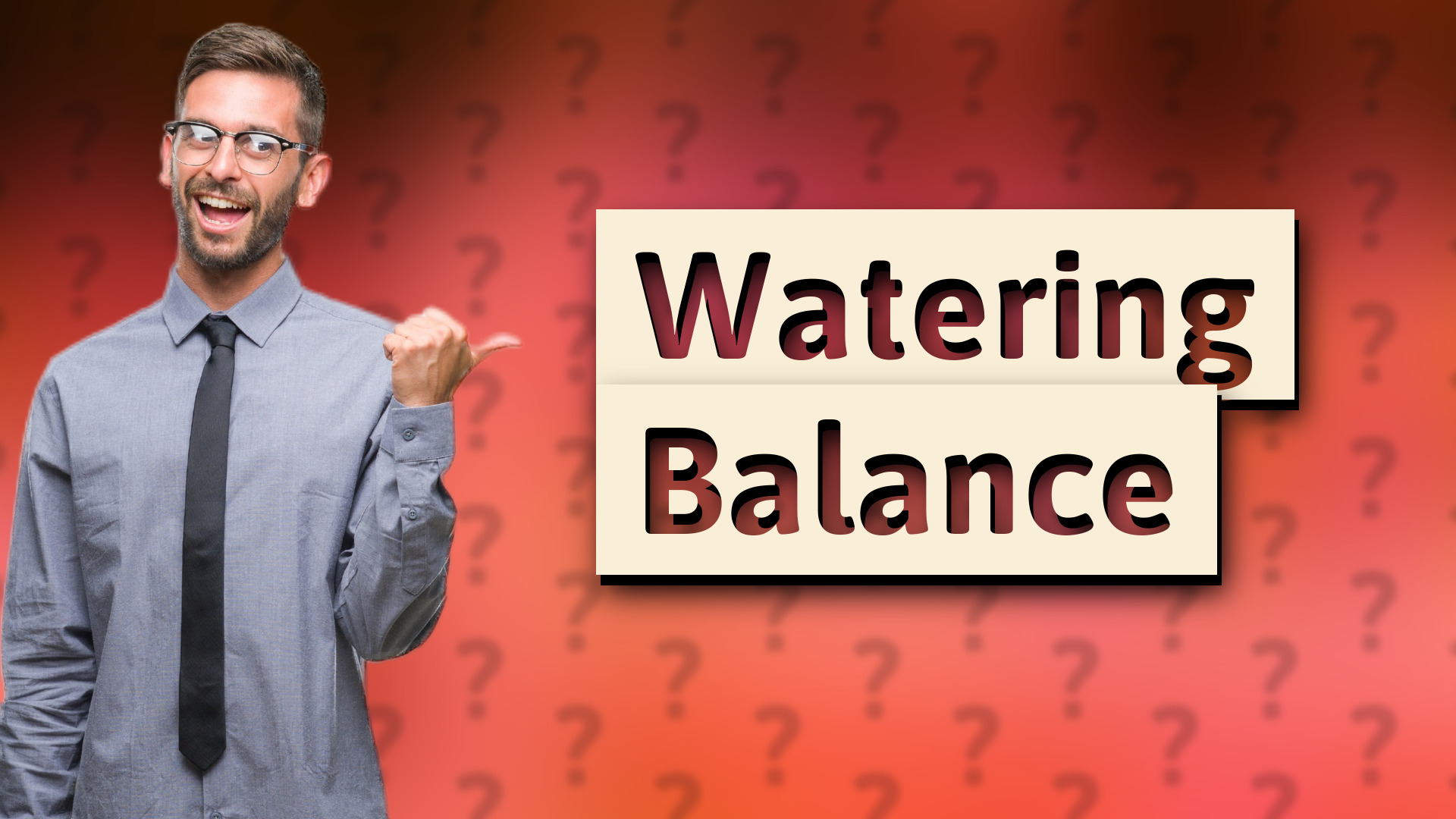 Watering Balance