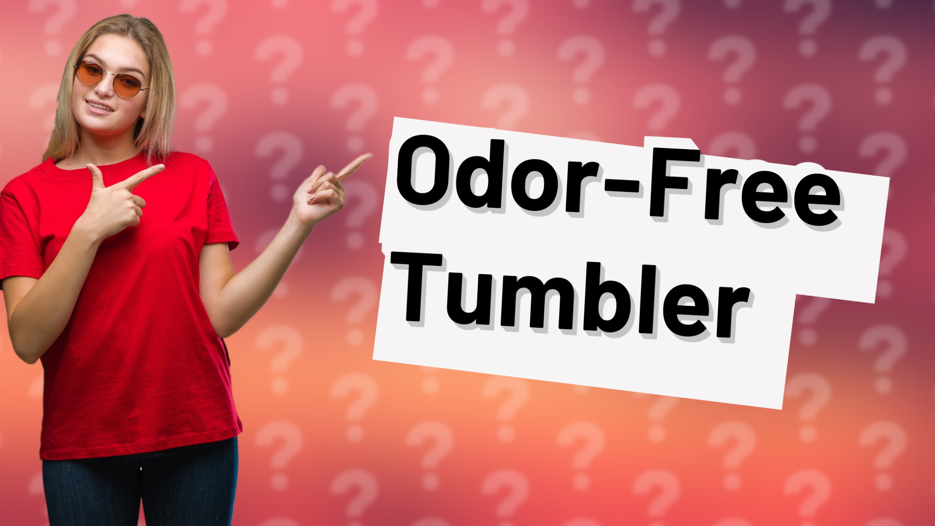 Odor-Free Tumbler