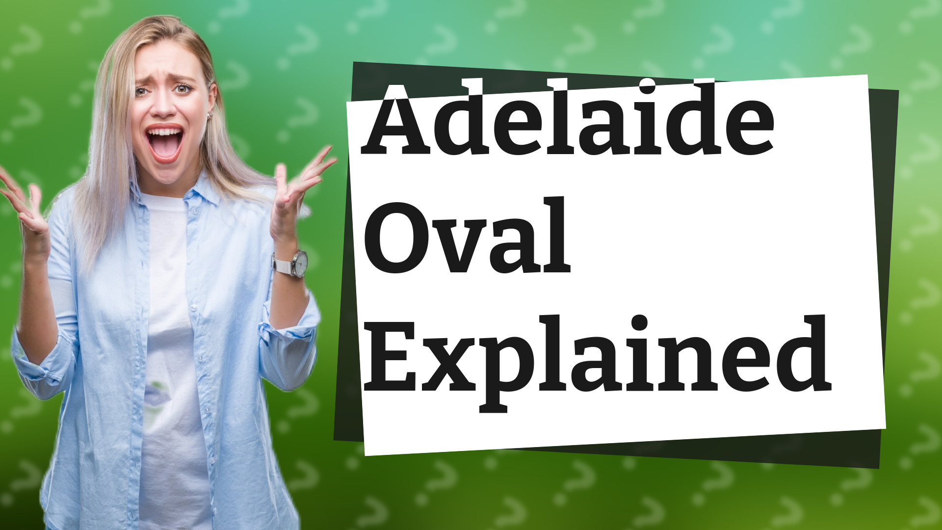 Adelaide Oval Explained