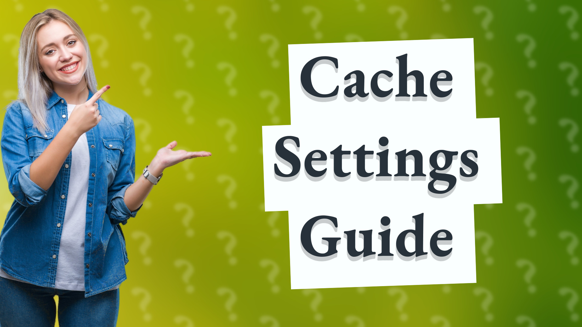 Cache Settings Guide