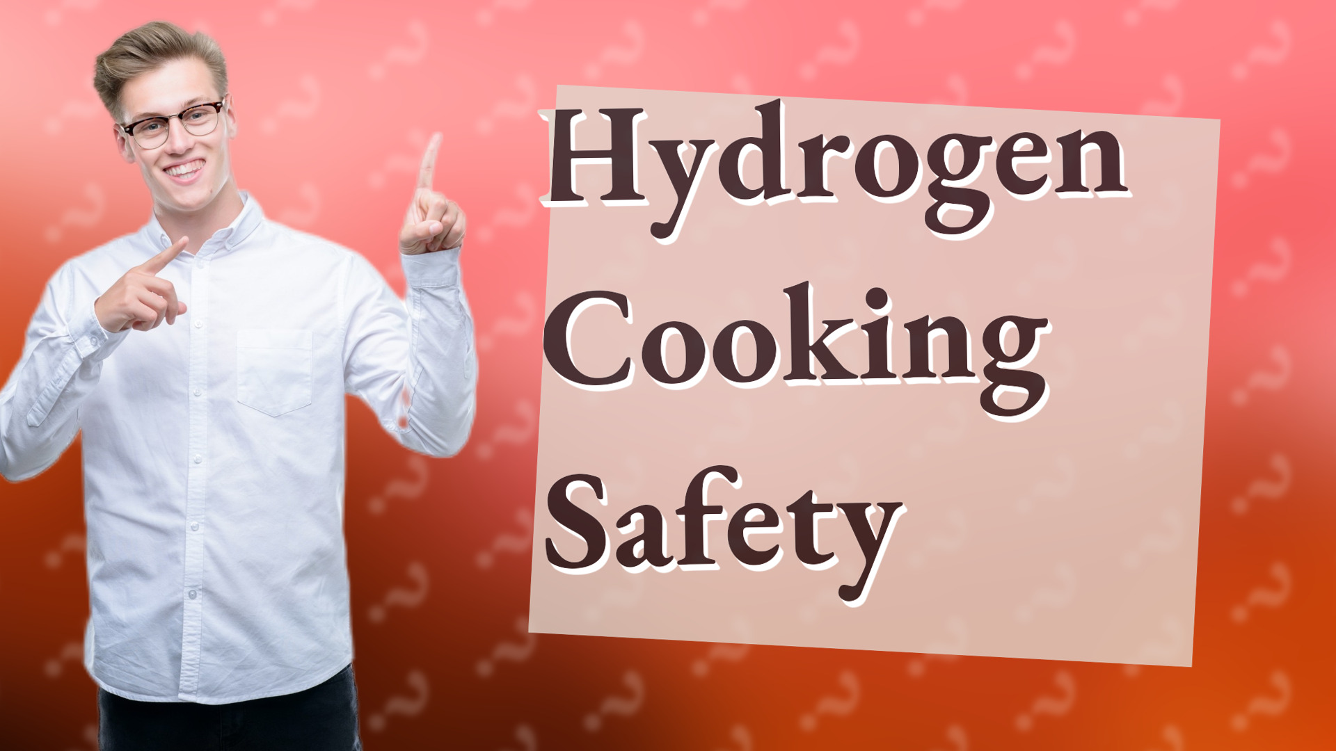 Hydrogen Cooking Safety