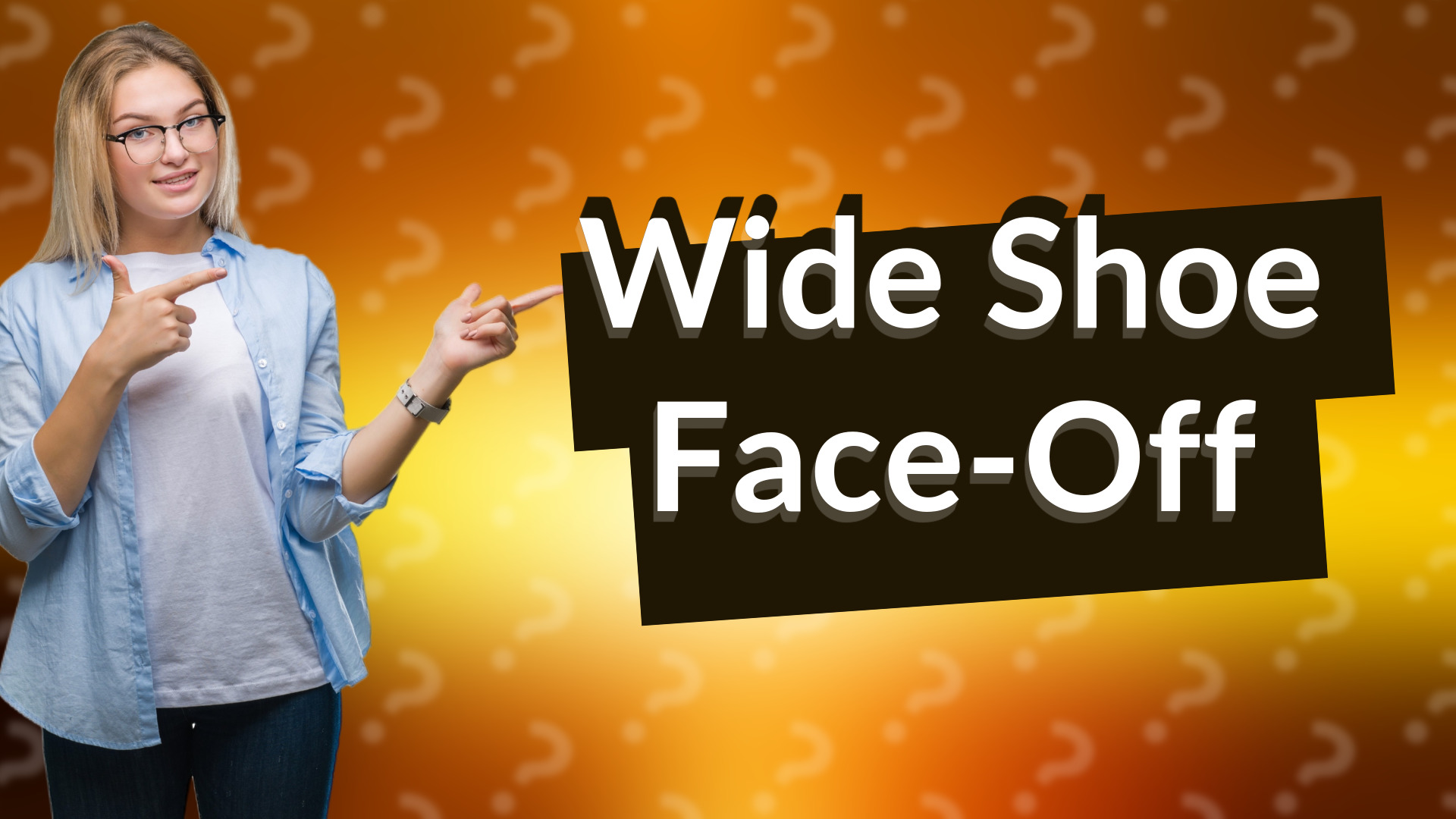 Wide Shoe Face-Off