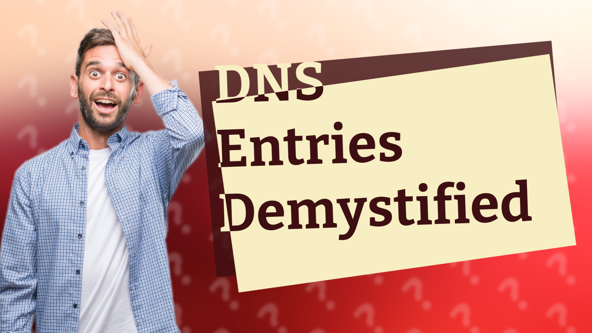 DNS Entries Demystified