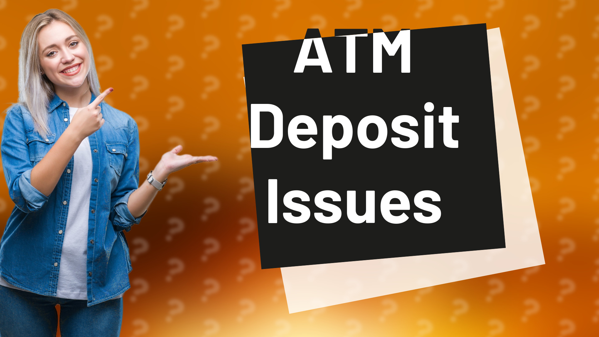 ATM Deposit Issues