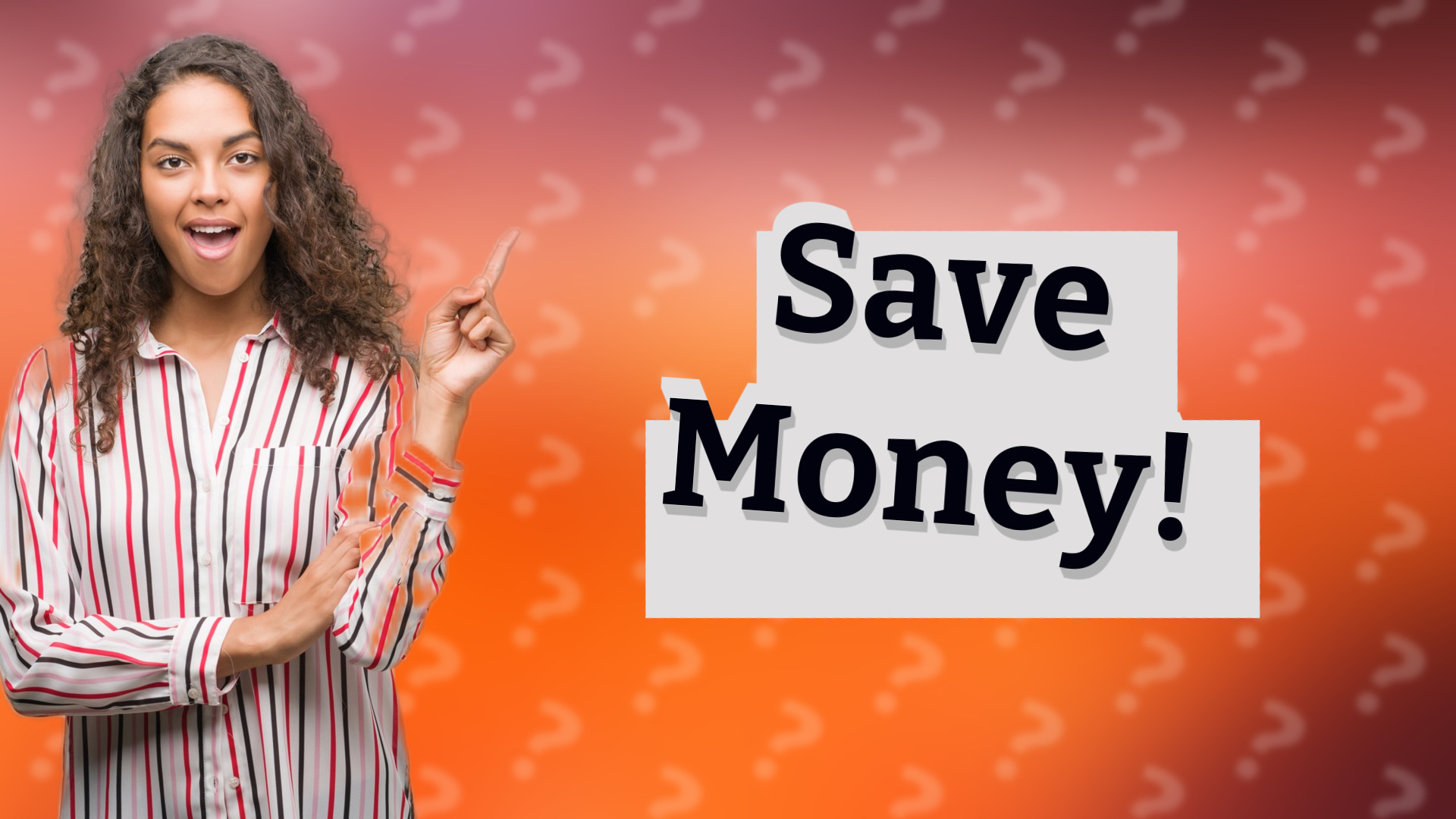 Save Money!