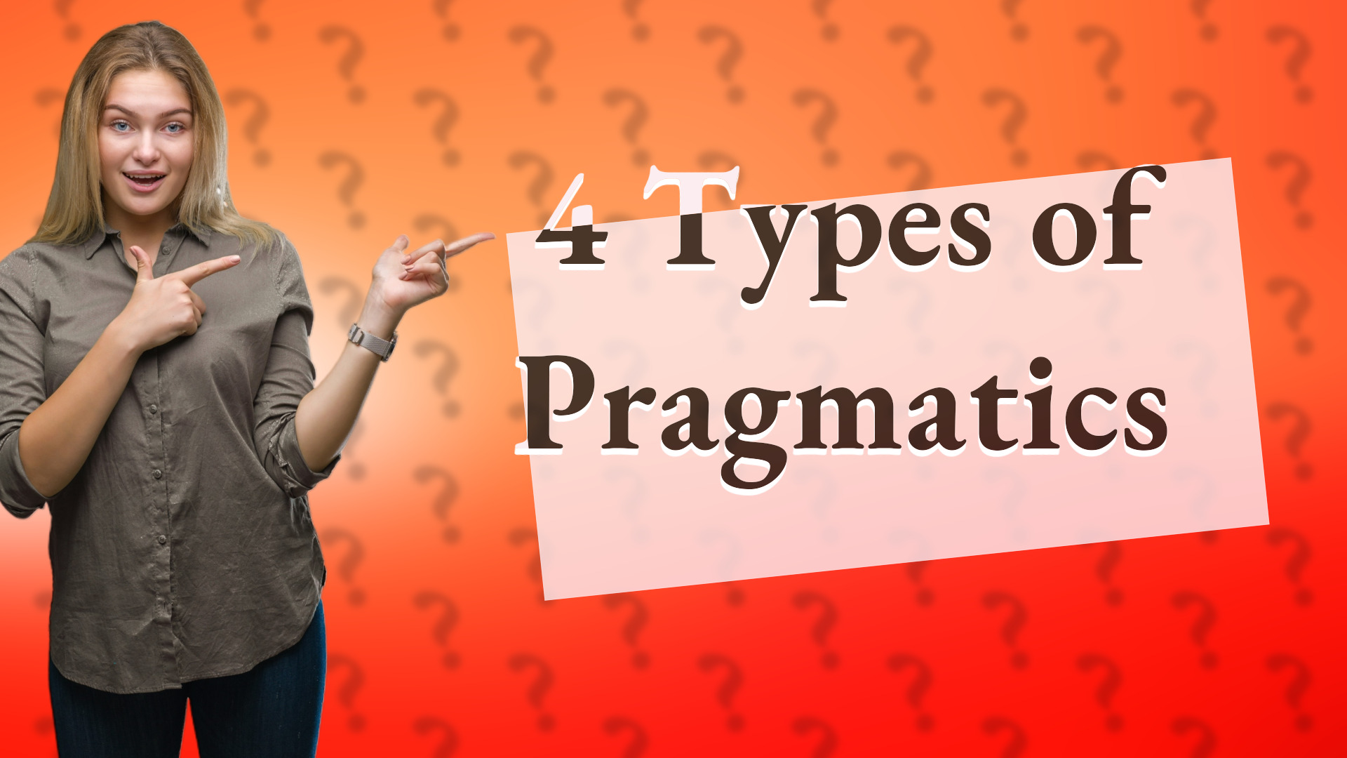 4 Types of Pragmatics